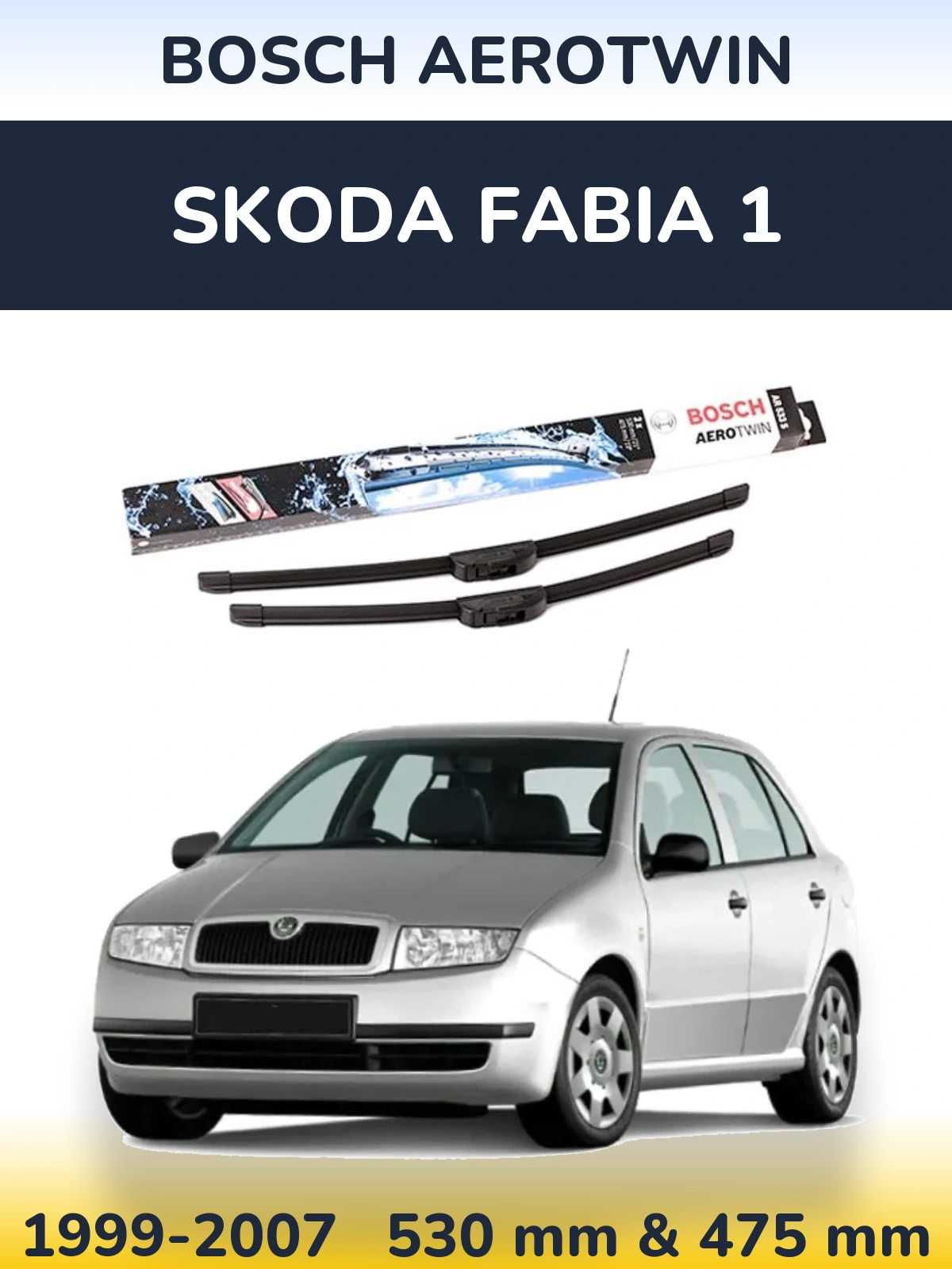 Front wiper blade set BOSCH AeroTwin 530 & 475 mm for Skoda Fabia 1 1999-2007