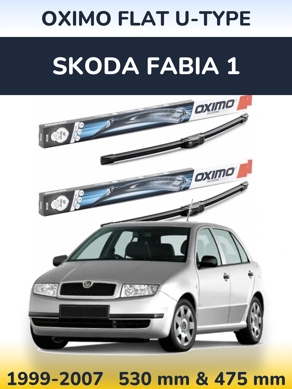 Front wiper blade set Oximo Flat U-type 530 & 475 mm for Skoda Fabia 1 1999-2007