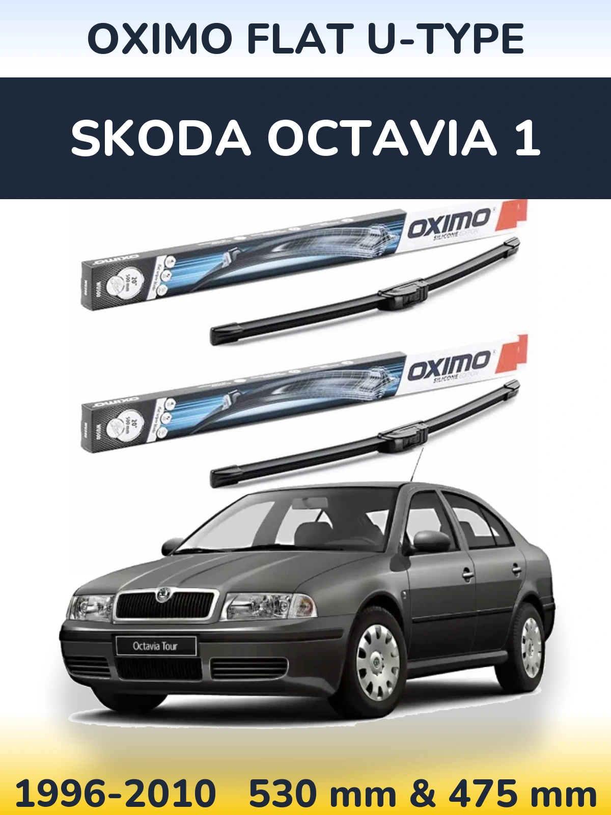Front wiper blade set Oximo Flat U-type 530 & 475 mm for Skoda Octavia 1 1996-2010