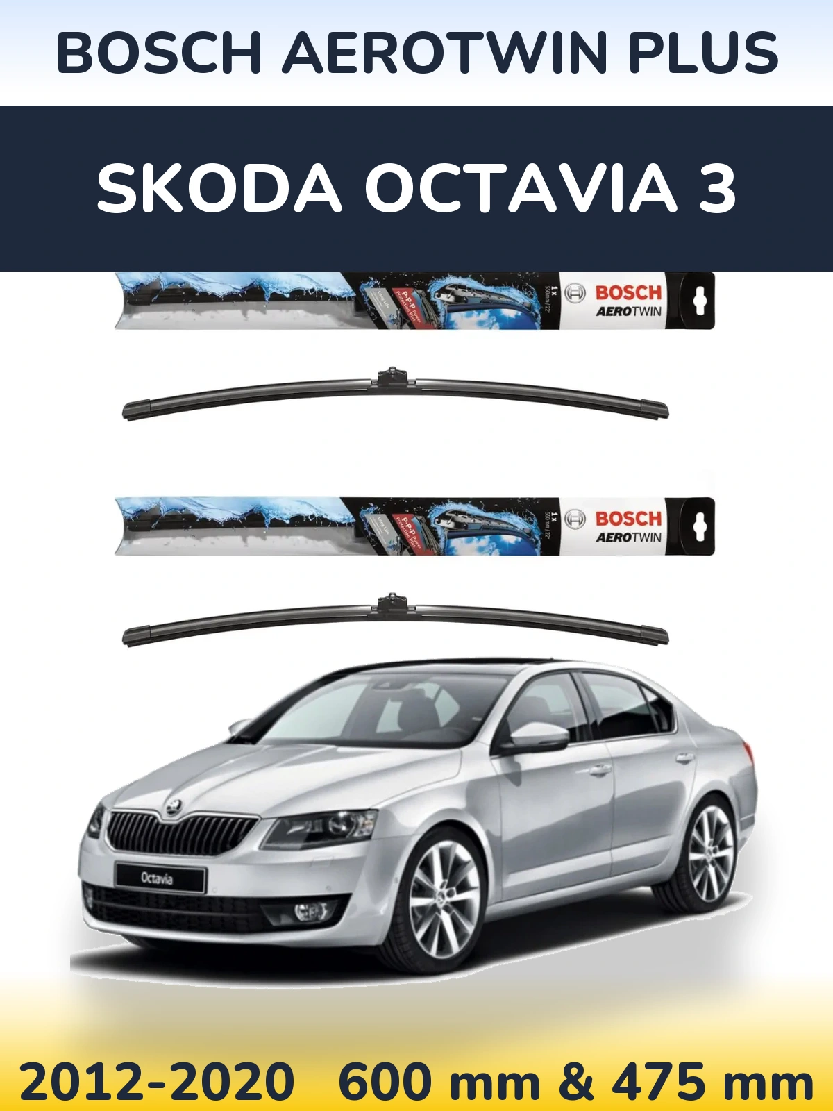 Front wiper blade set BOSCH AeroTwin Plus 600 & 475 mm for Skoda Octavia 3 2012-2020
