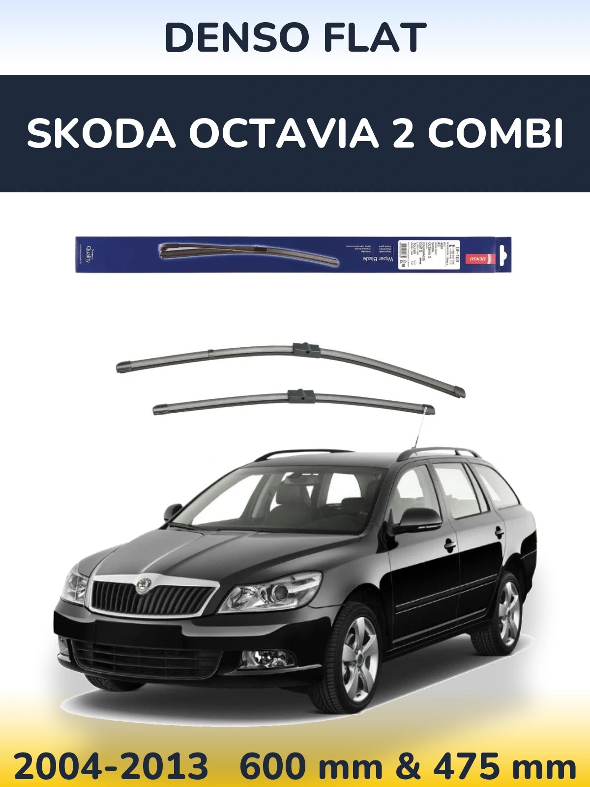 Комплект передних дворников Denso Flat 600 & 475 мм для Skoda Octavia 2 Combi 2004-2013