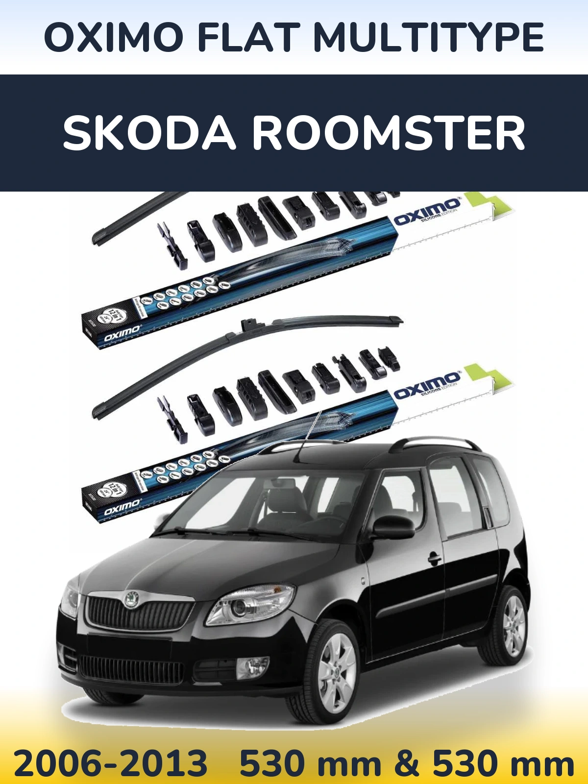 Front wiper blade set Oximo Flat MultiTipse 530 & 530 mm for Skoda Roomster 2006-2013