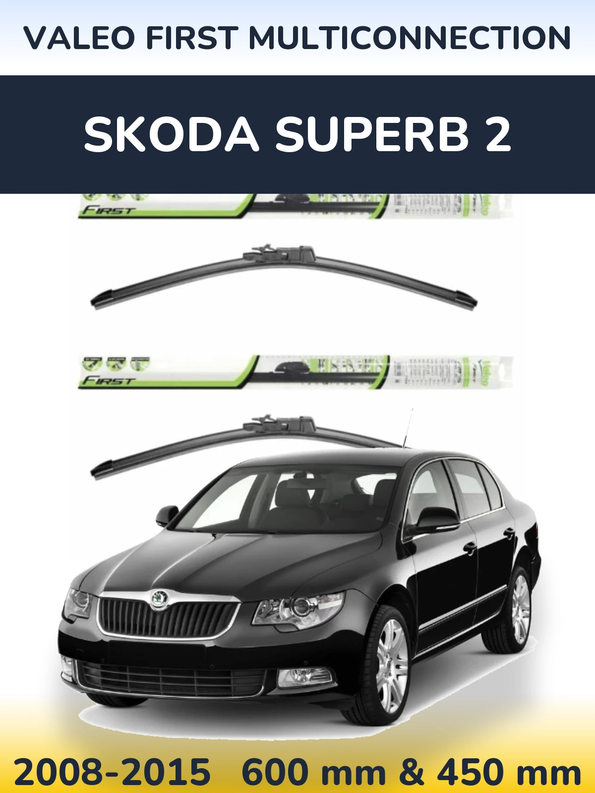 Front wiper blade set Valeo First MultiConnection 600 & 450 mm for Skoda Superb 2 2008-2015