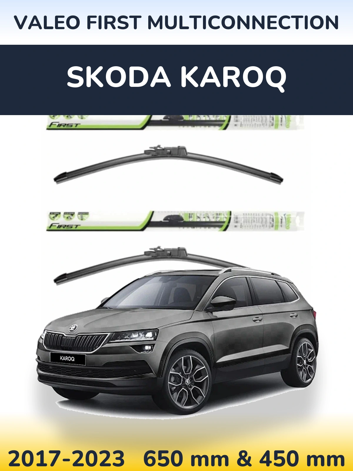 Front wiper blade set Valeo First MultiConnection 650 & 450 mm for Skoda Karoq 2017-2023