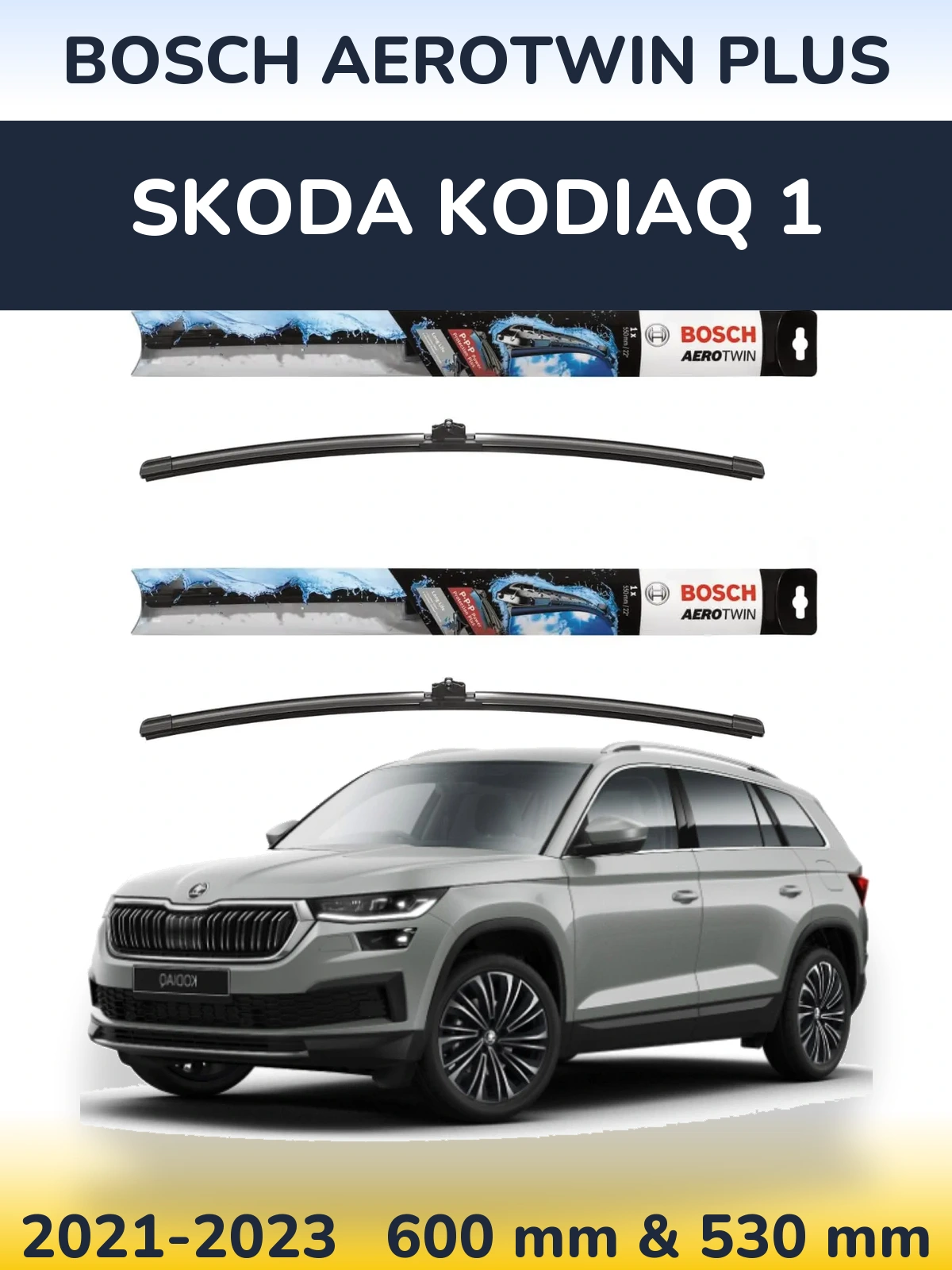 Front wiper blade set BOSCH AeroTwin Plus 600 & 530 mm for Skoda Kodiaq 1 2021-2023