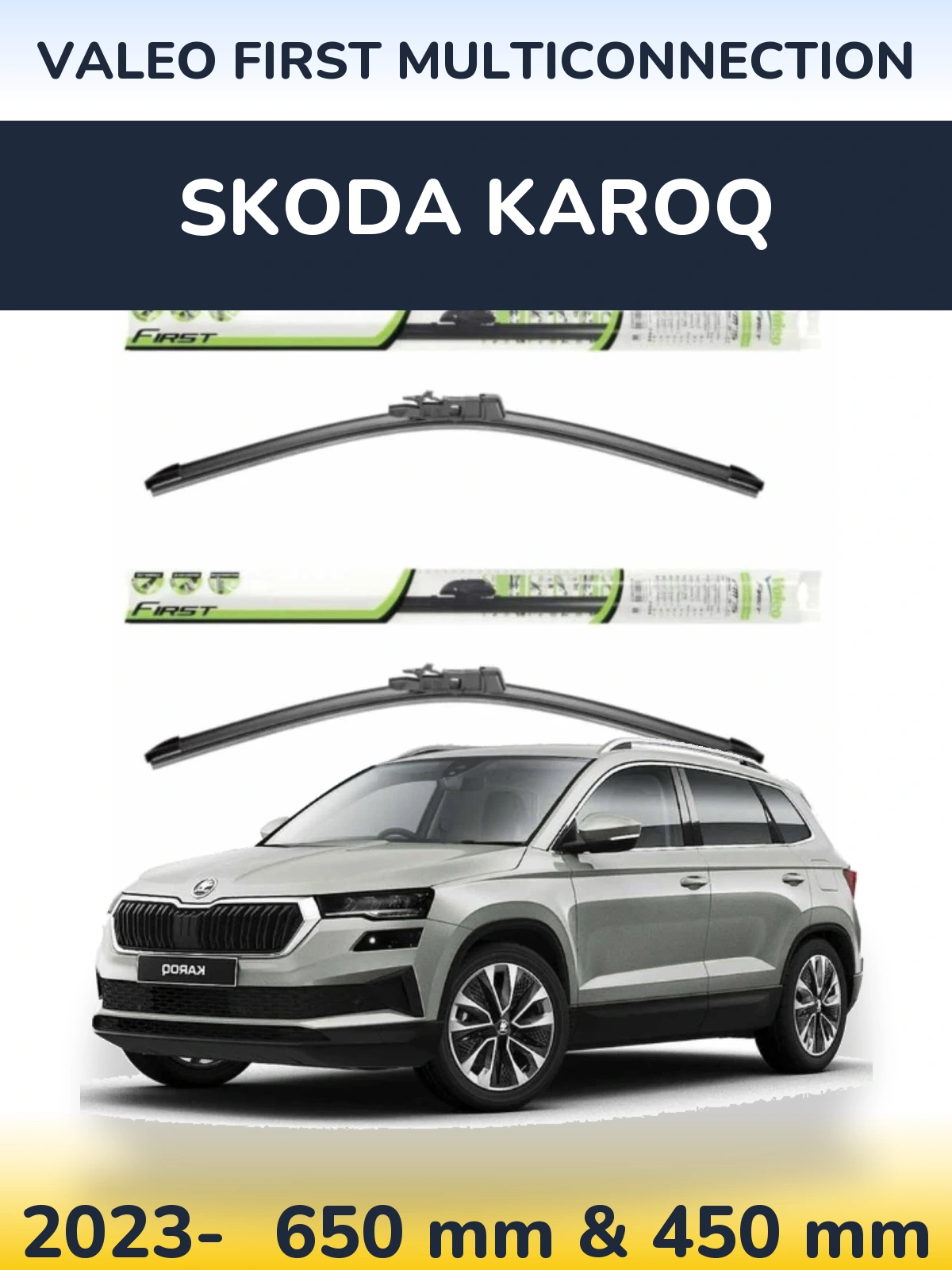 Front wiper blade set Valeo First MultiConnection 650 & 450 mm for Skoda Karoq 2023-2026