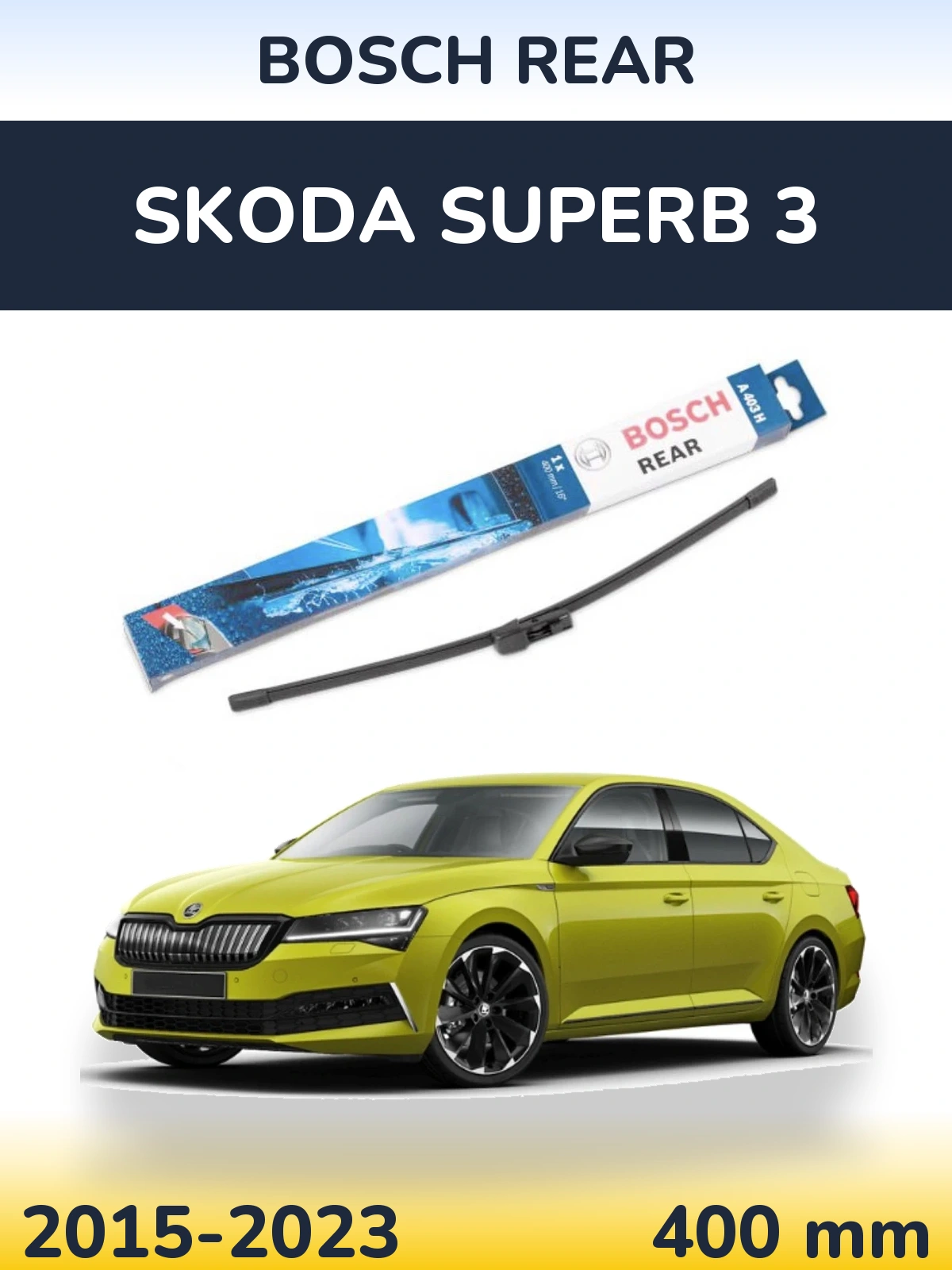 Rear wiper blade BOSCH Rear 400 mm for Skoda Superb 3 2015-2023