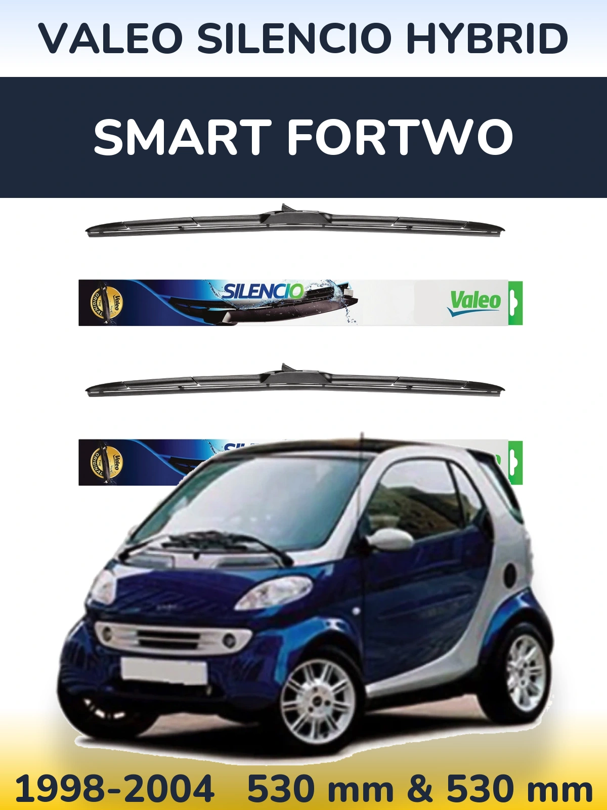 Front wiper blade set Valeo Silencio Hybrid 530 & 530 mm for Smart Fortwo 1998-2004