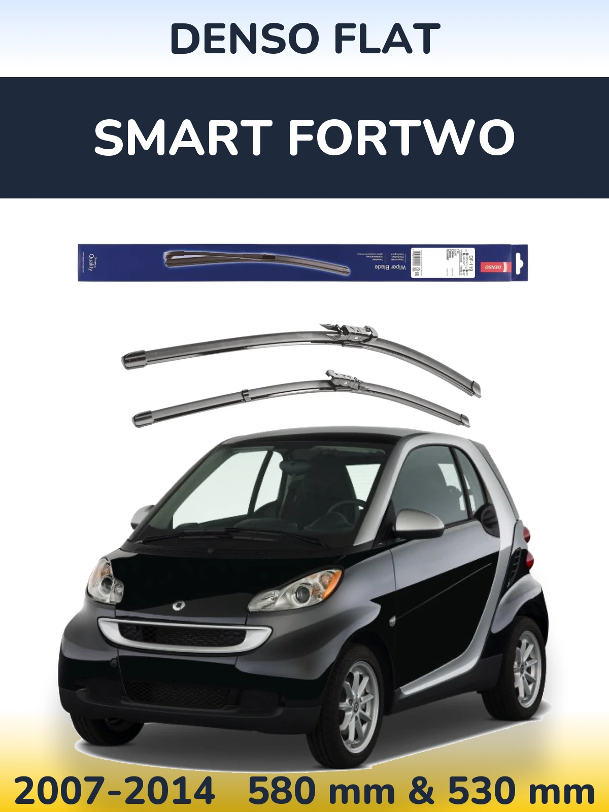 Комплект передних дворников Denso Flat 580 & 530 мм для Smart Fortwo 2007-2014