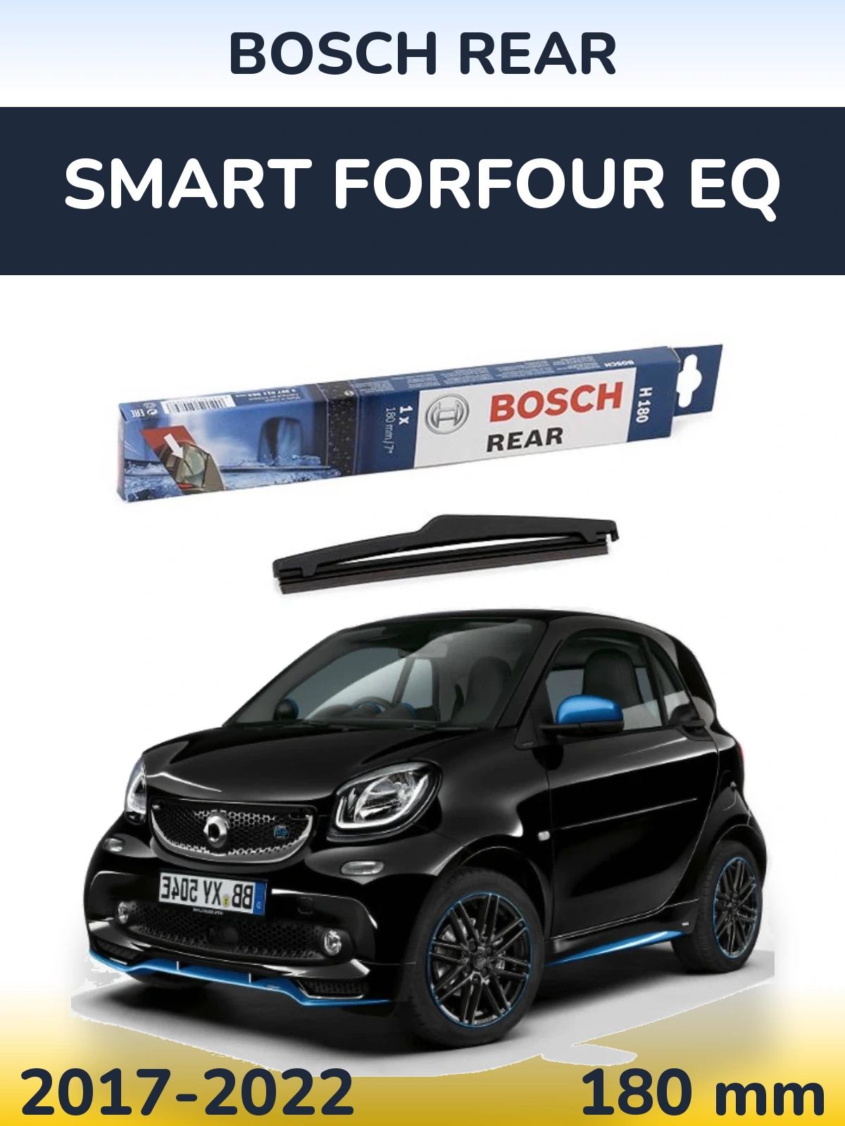 Задня щітка BOSCH Rear 180 мм для Smart Forfour EQ 2017-2022