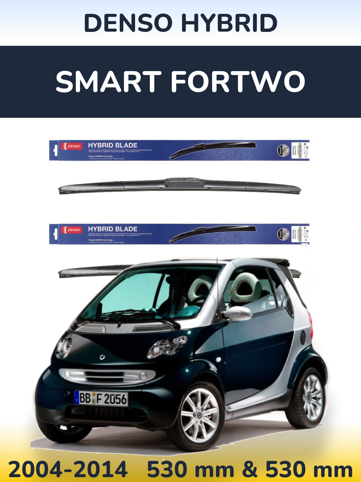Front wiper blade set Denso Hybrid 530 & 530 mm for Smart Fortwo 2004-2014