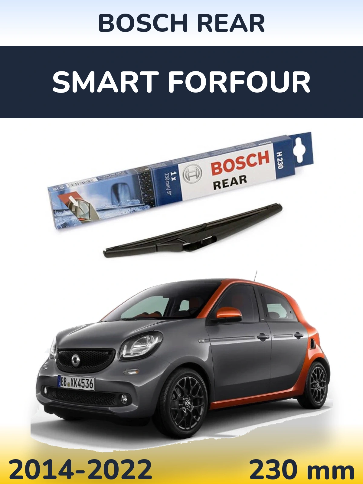 Rear wiper blade BOSCH Rear 230 mm for Smart Forfour 2014-2022