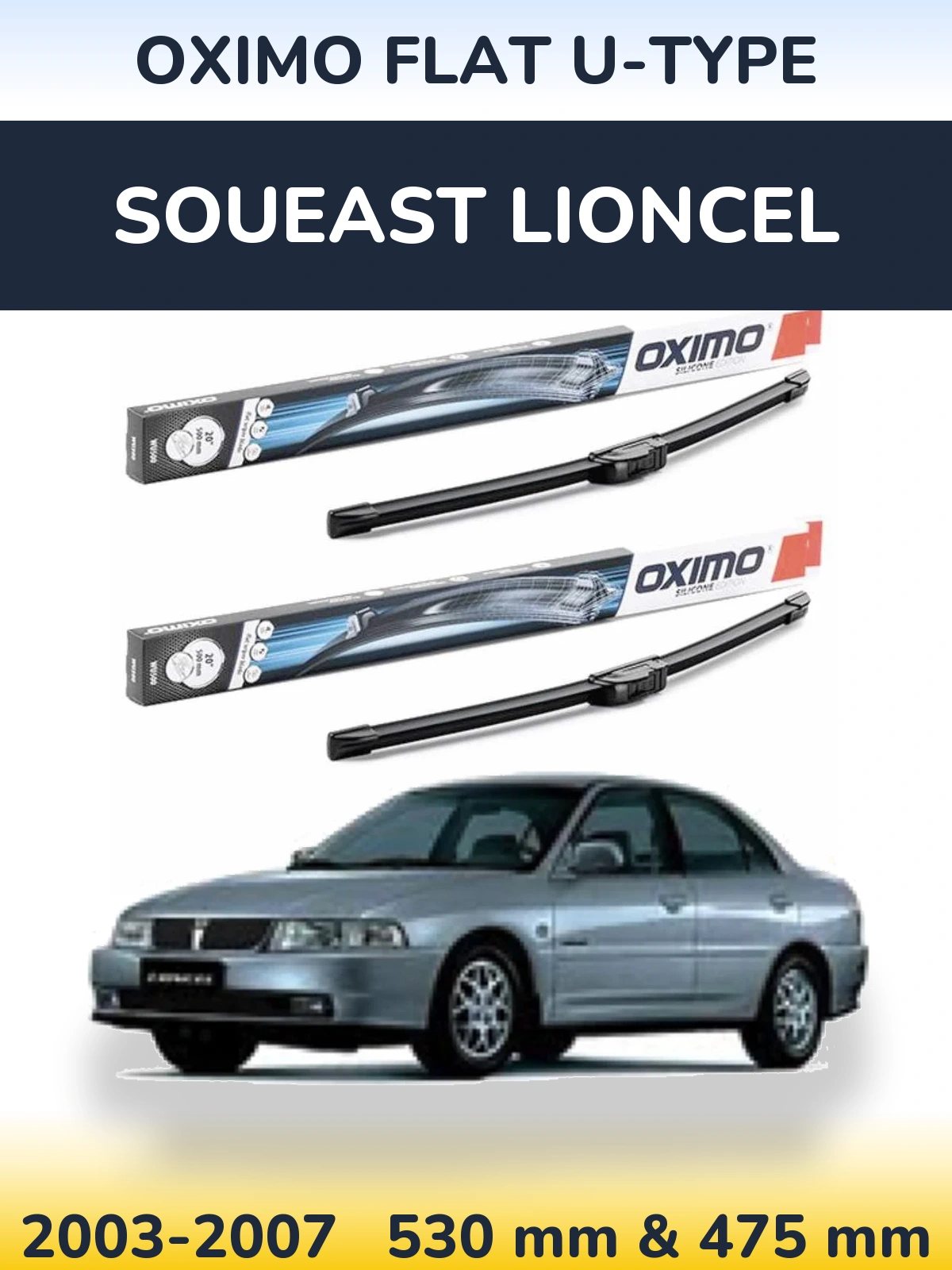 Front wiper blade set Oximo Flat U-type 530 & 475 mm for Soueast Lioncel 2003-2007