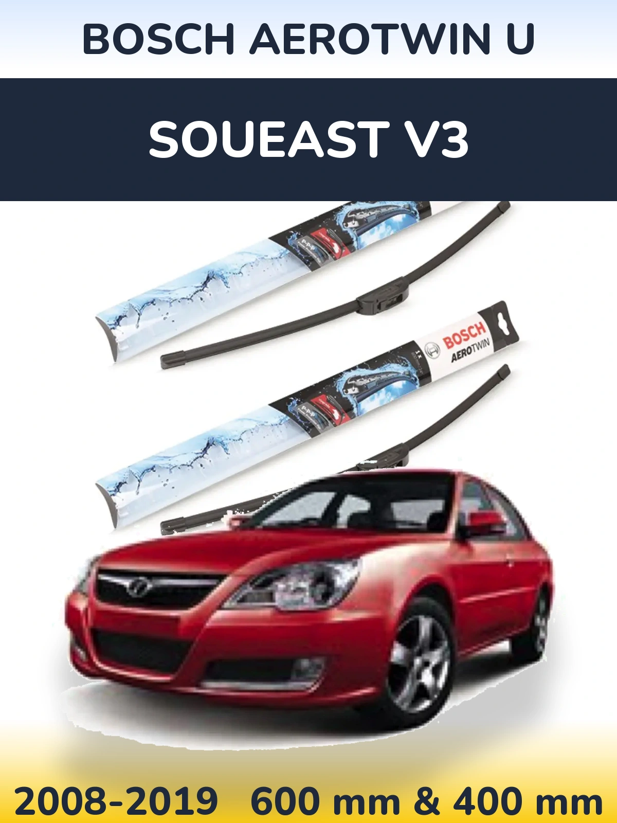 Front wiper blade set BOSCH AeroTwin U 600 & 400 mm for Soueast V3 2008-2019