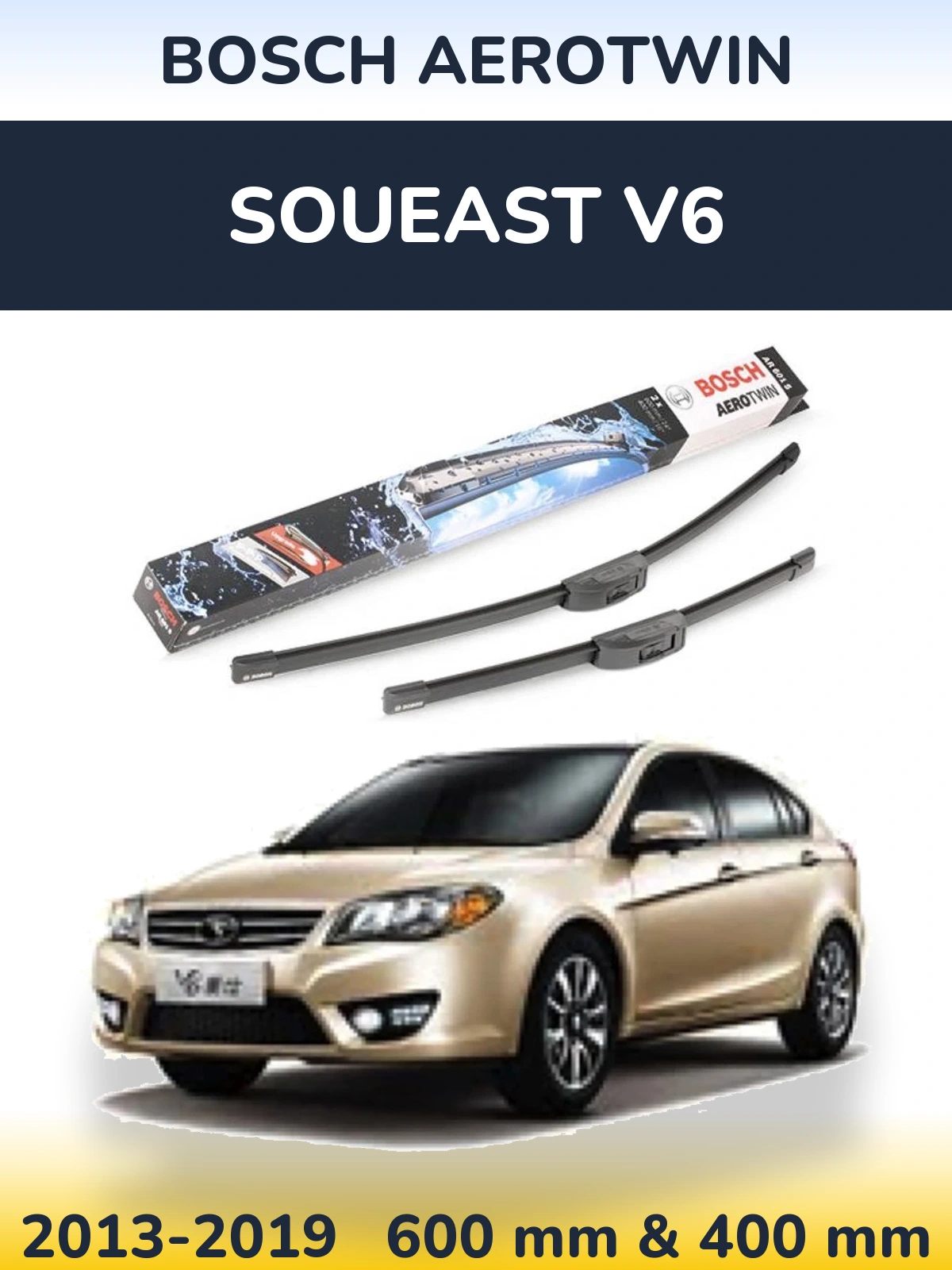Front wiper blade set BOSCH AeroTwin 600 & 400 mm for Soueast V6 2013-2019