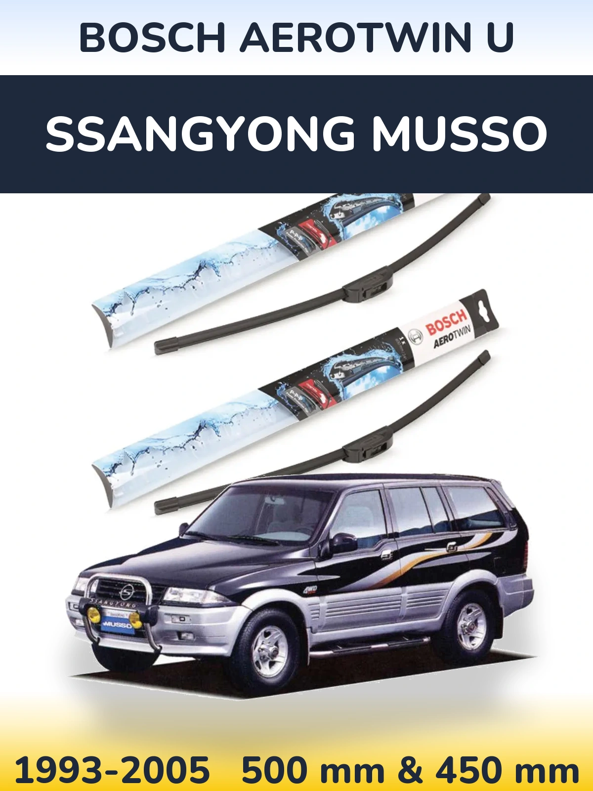 Front wiper blade set BOSCH AeroTwin U 500 & 450 mm for SsangYong Musso 1993-2005