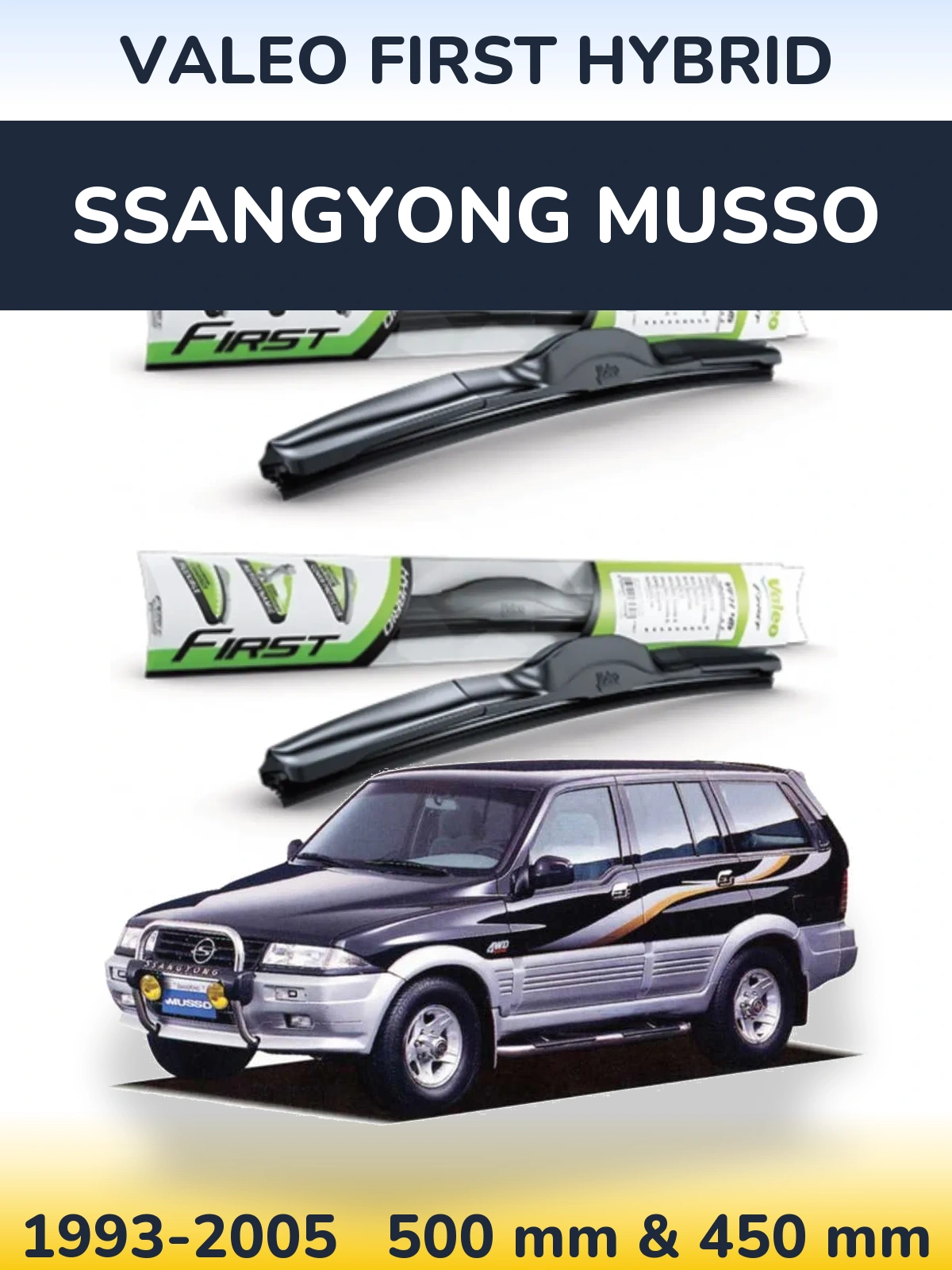 Front wiper blade set Valeo First Hybrid 500 & 450 mm for SsangYong Musso 1993-2005