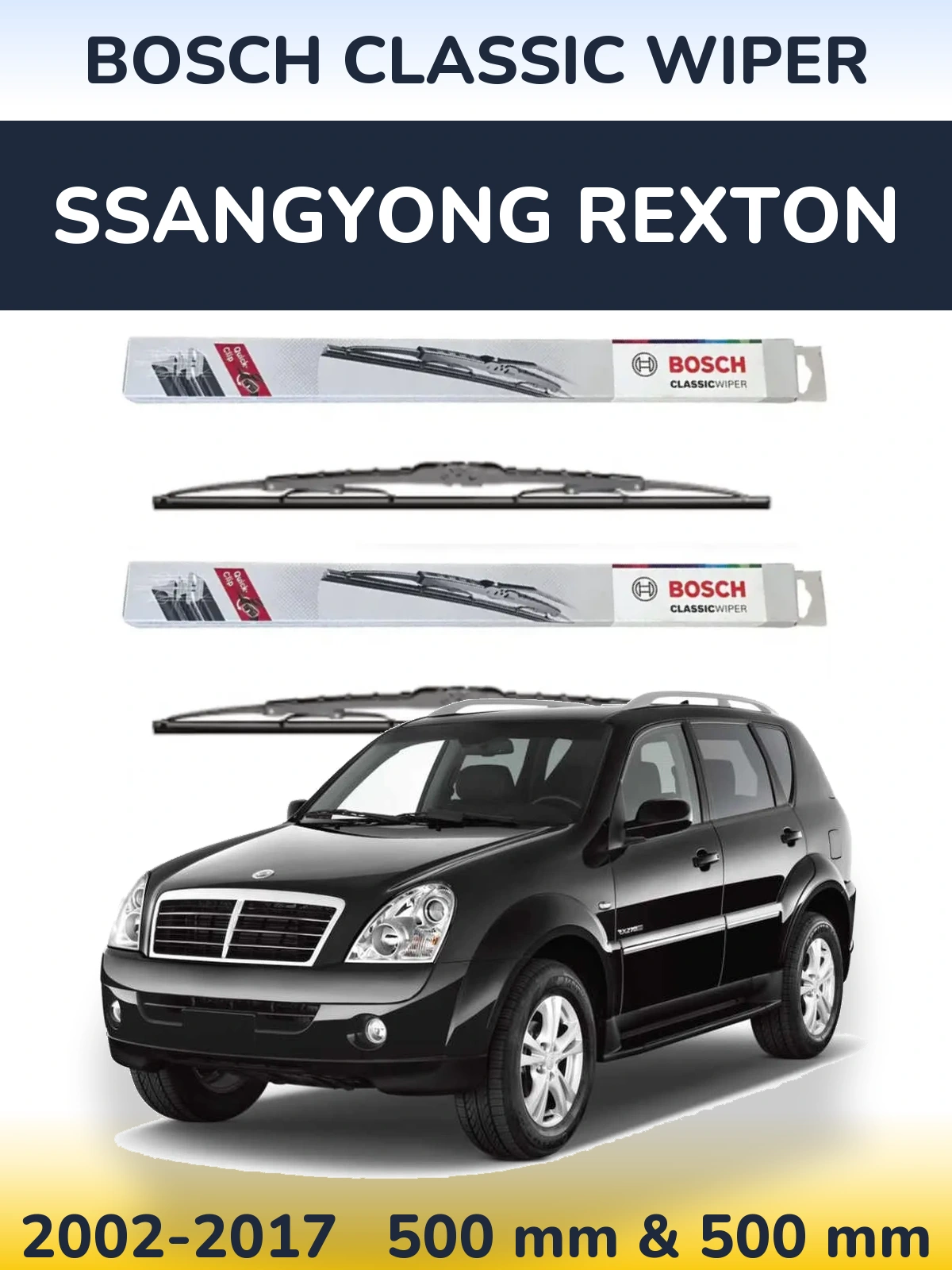 Front wiper blade set BOSCH Classic Wiper 500 & 500 mm for SsangYong Rexton 2002-2017