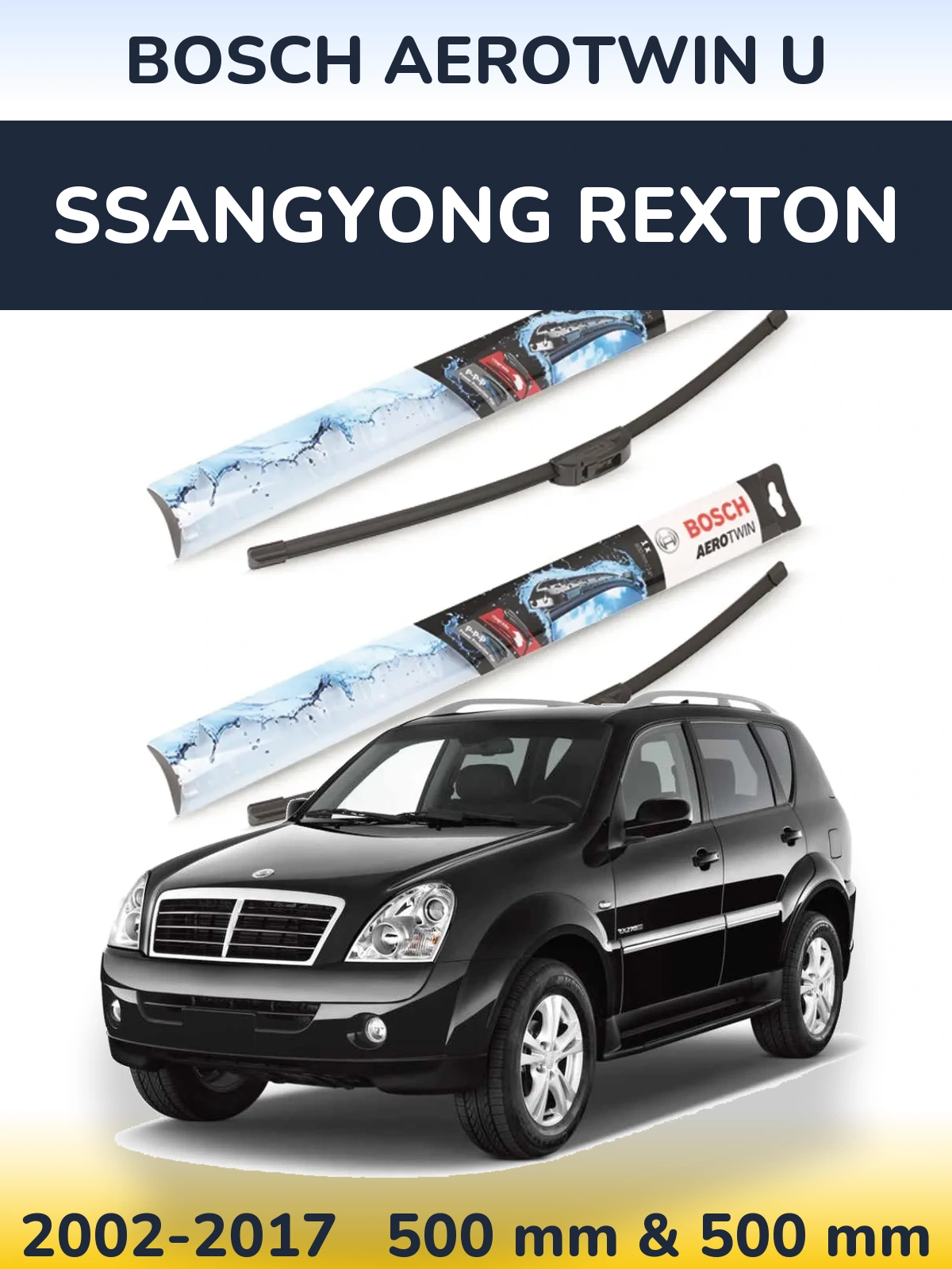 Front wiper blade set BOSCH AeroTwin U 500 & 500 mm for SsangYong Rexton 2002-2017
