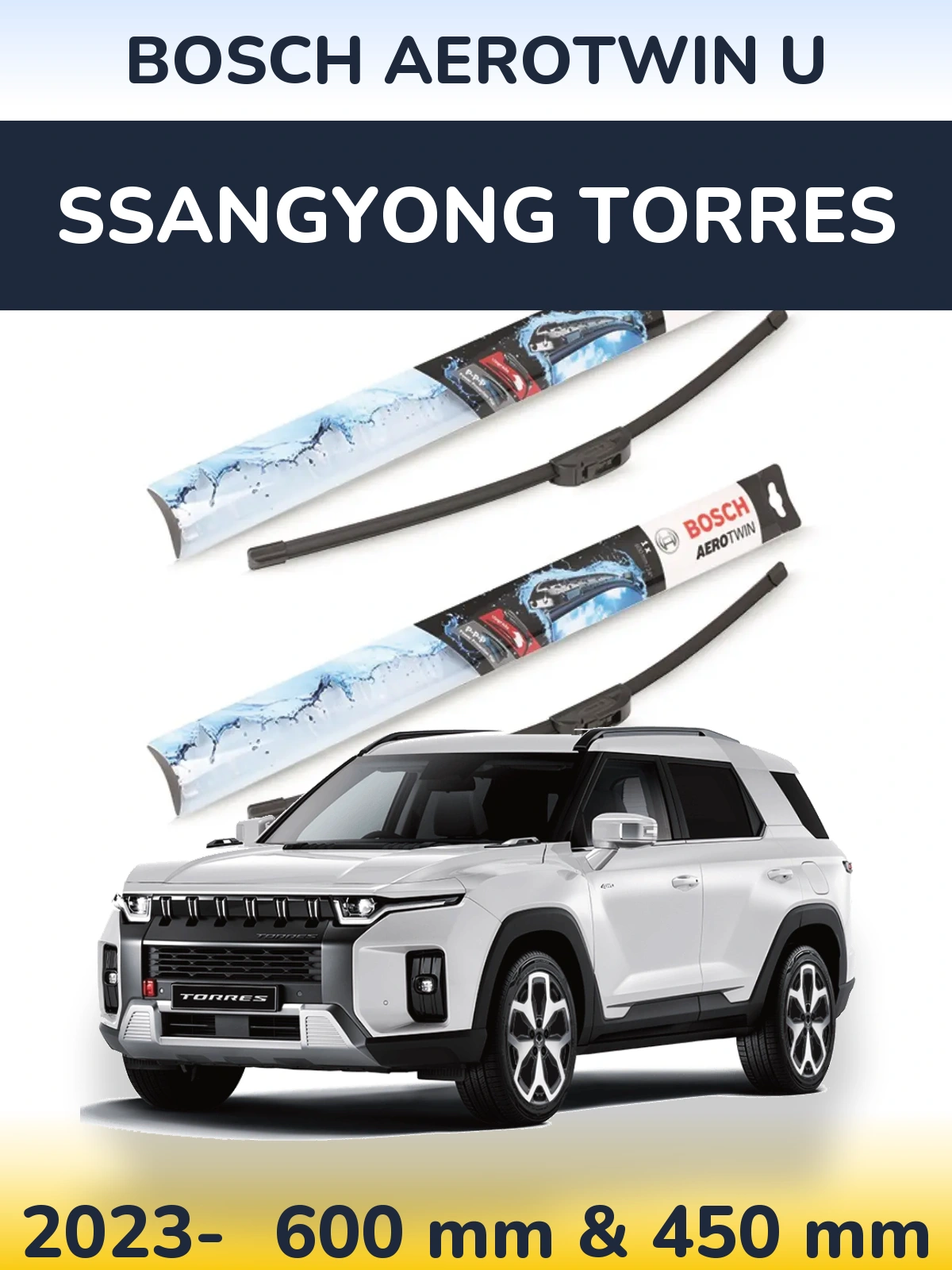 Front wiper blade set BOSCH AeroTwin U 600 & 450 mm for SsangYong Torres 2023-2026