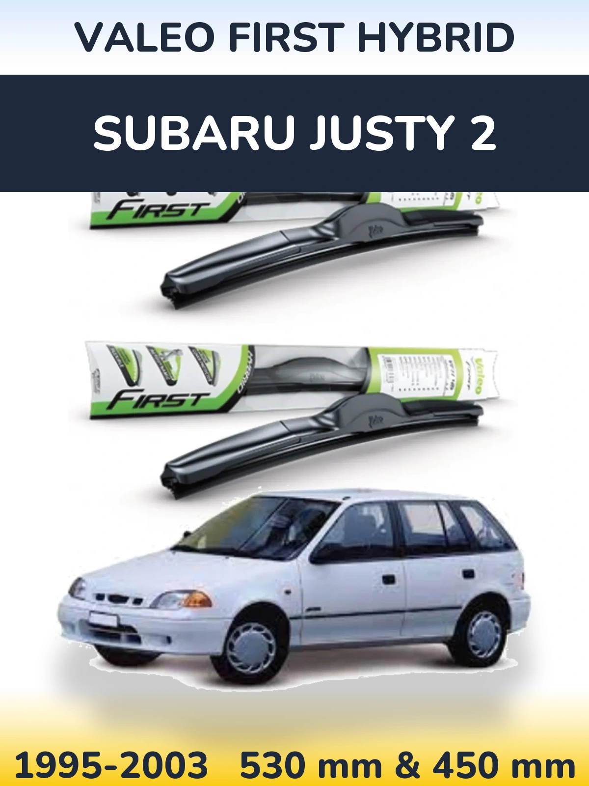 Front wiper blade set Valeo First Hybrid 530 & 450 mm for Subaru Justy 2 1995-2003