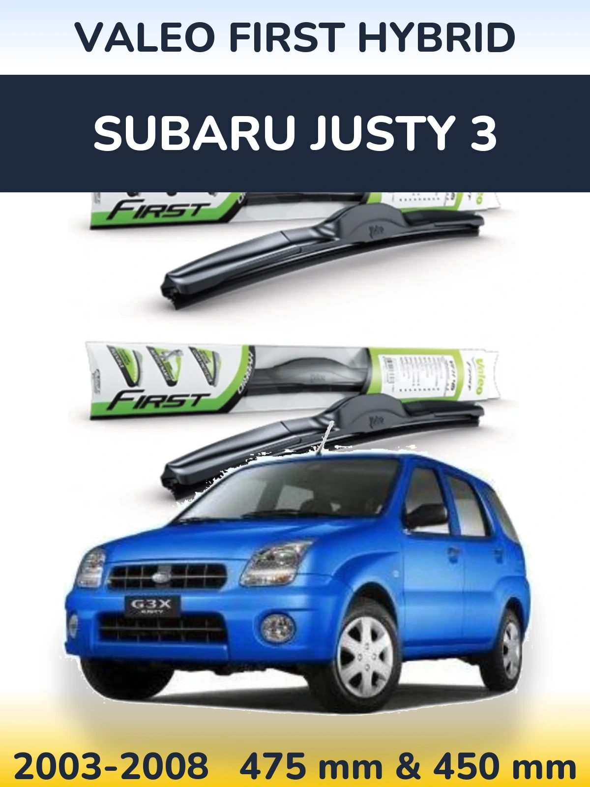 Front wiper blade set Valeo First Hybrid 475 & 450 mm for Subaru Justy 3 2003-2008