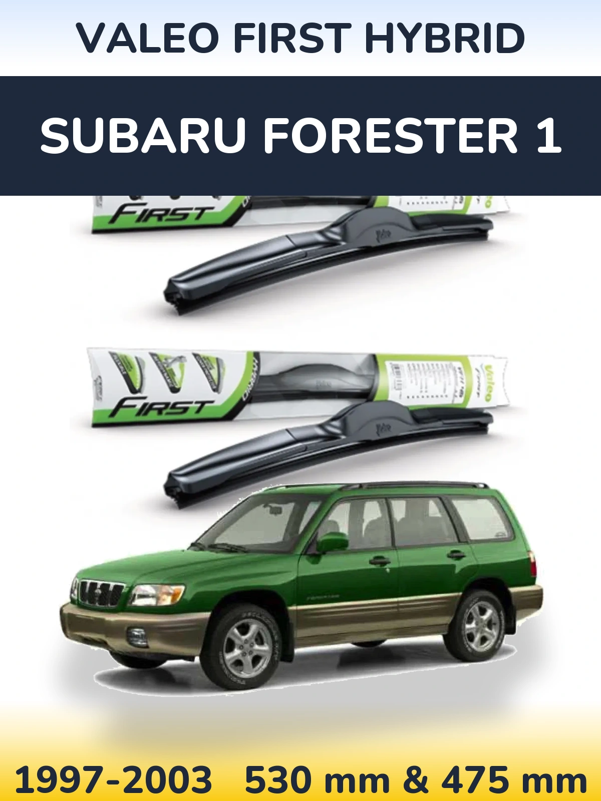 Front wiper blade set Valeo First Hybrid 530 & 475 mm for Subaru Forester 1 1997-2003