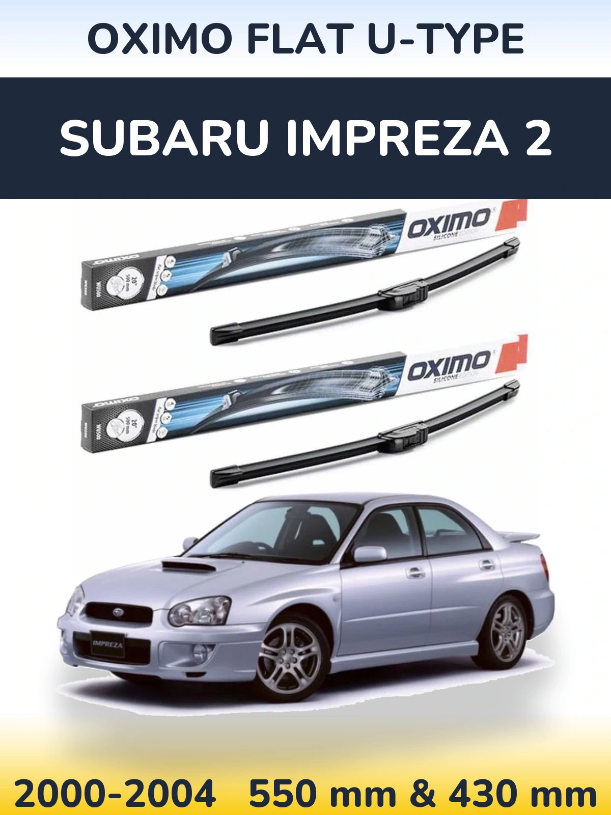 Front wiper blade set Oximo Flat U-type 550 & 430 mm for Subaru Impreza 2 2000-2004