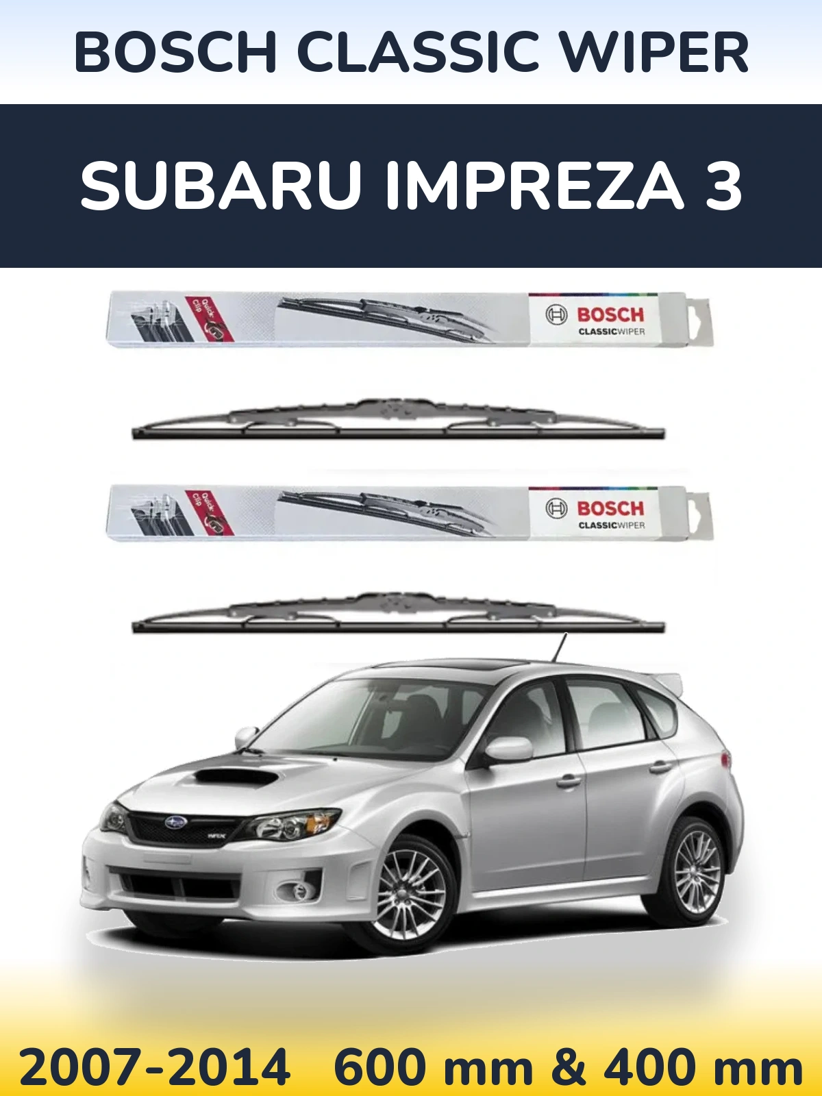 Комплект передніх щіток BOSCH Classic Wiper 600 & 400 мм для Subaru Impreza 3 2007-2014