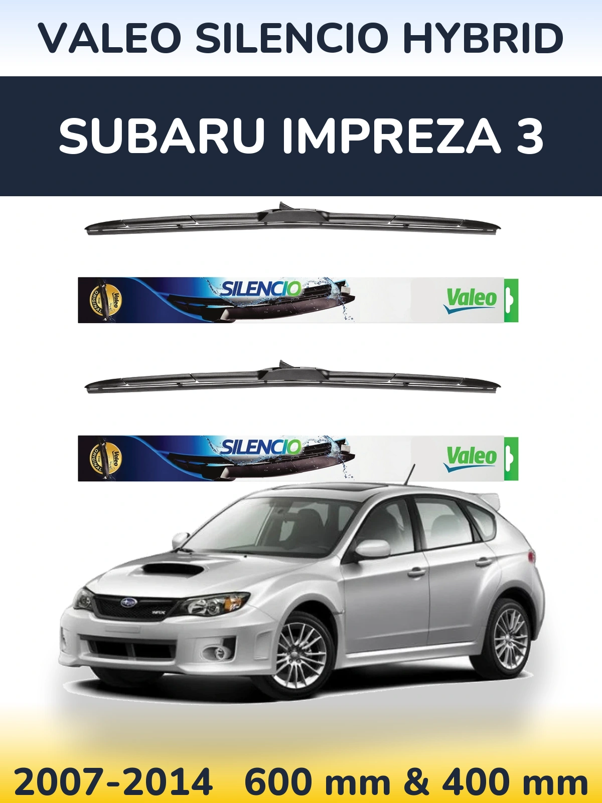 Front wiper blade set Valeo Silencio Hybrid 600 & 400 mm for Subaru Impreza 3 2007-2014