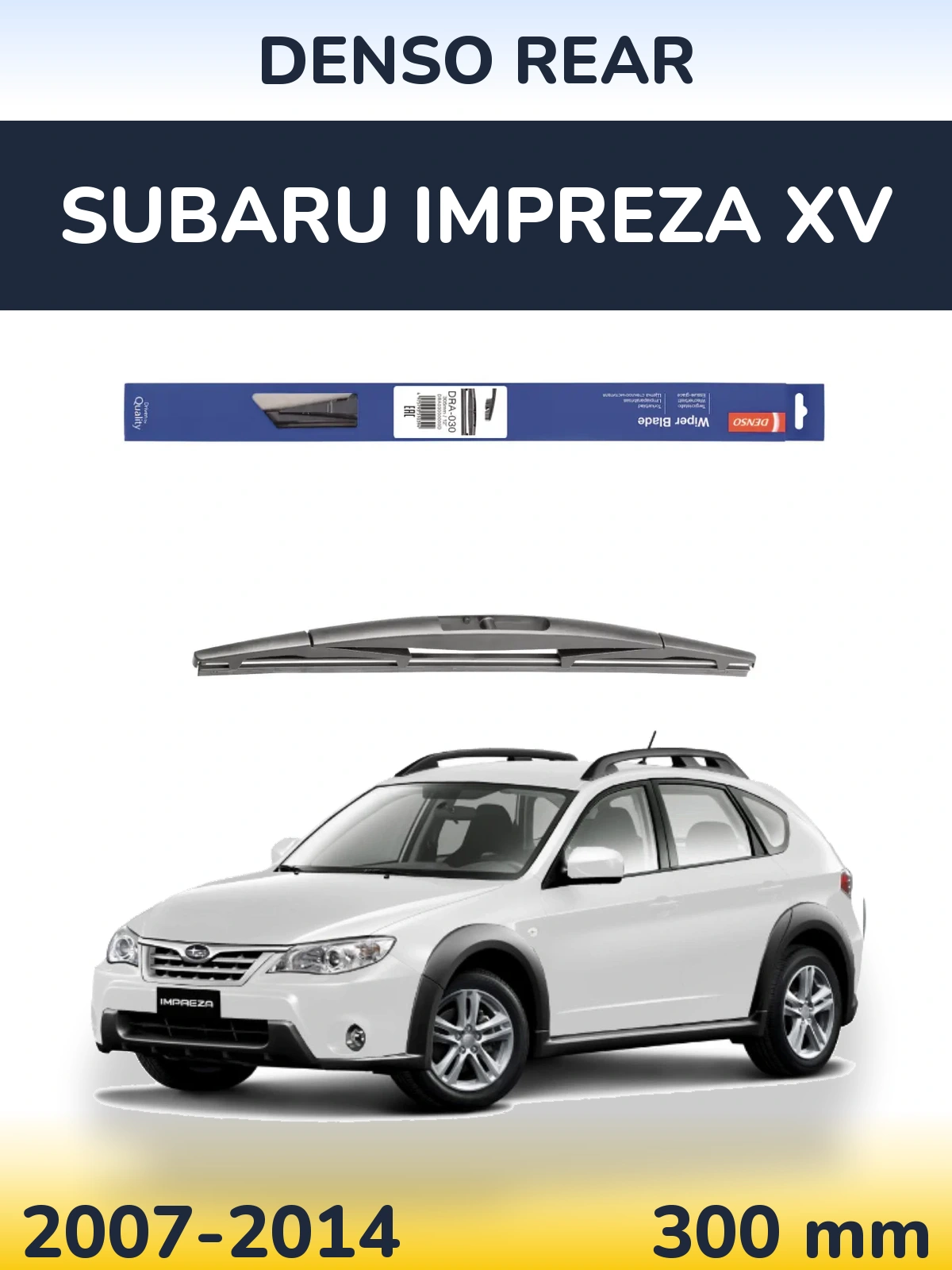Rear wiper blade Denso Rear 300 mm for Subaru Impreza XV 2007-2014
