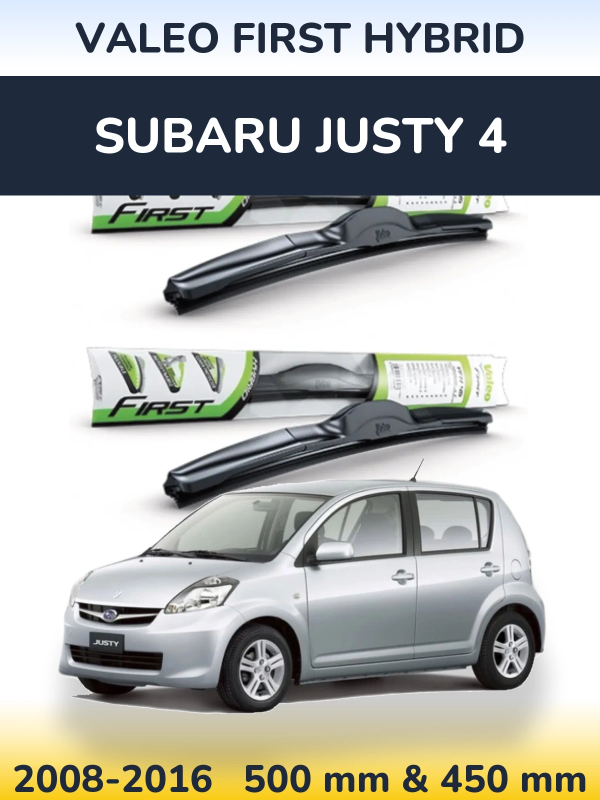 Front wiper blade set Valeo First Hybrid 500 & 450 mm for Subaru Justy 4 2008-2016