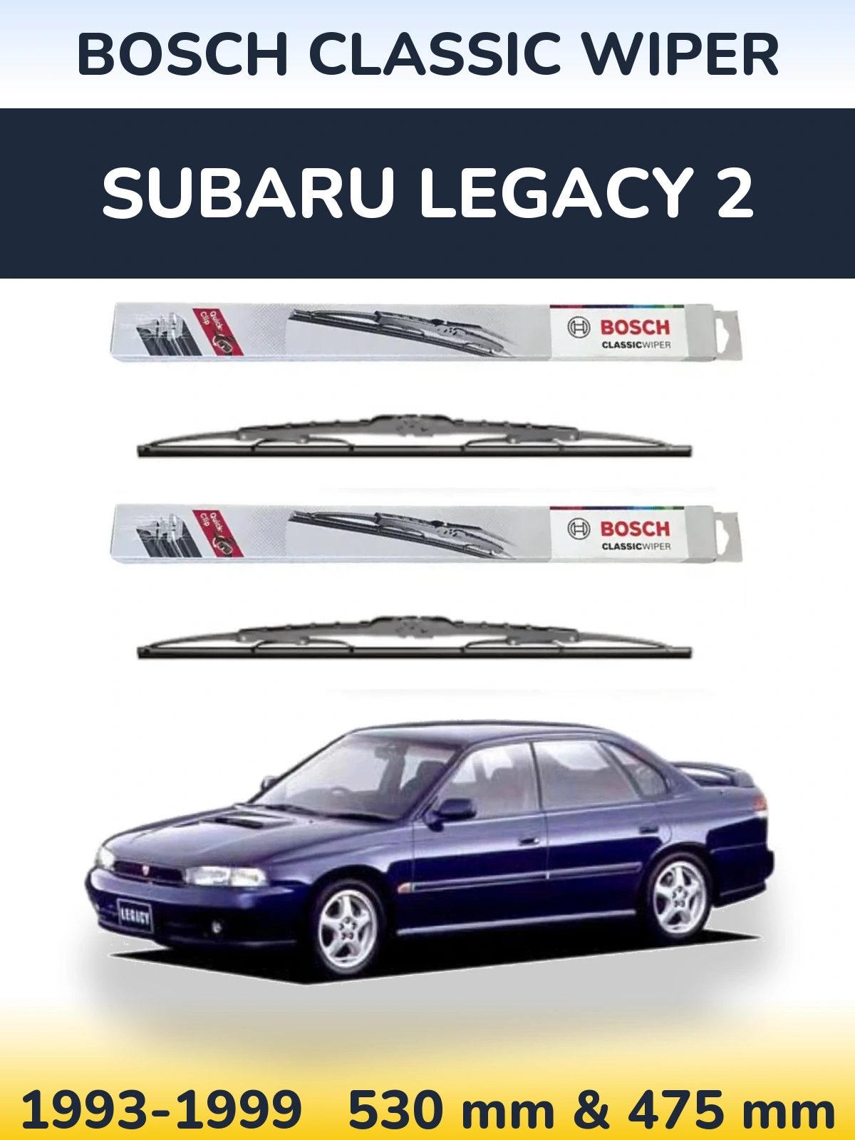Front wiper blade set BOSCH Classic Wiper 530 & 475 mm for Subaru Legacy 2 1993-1999