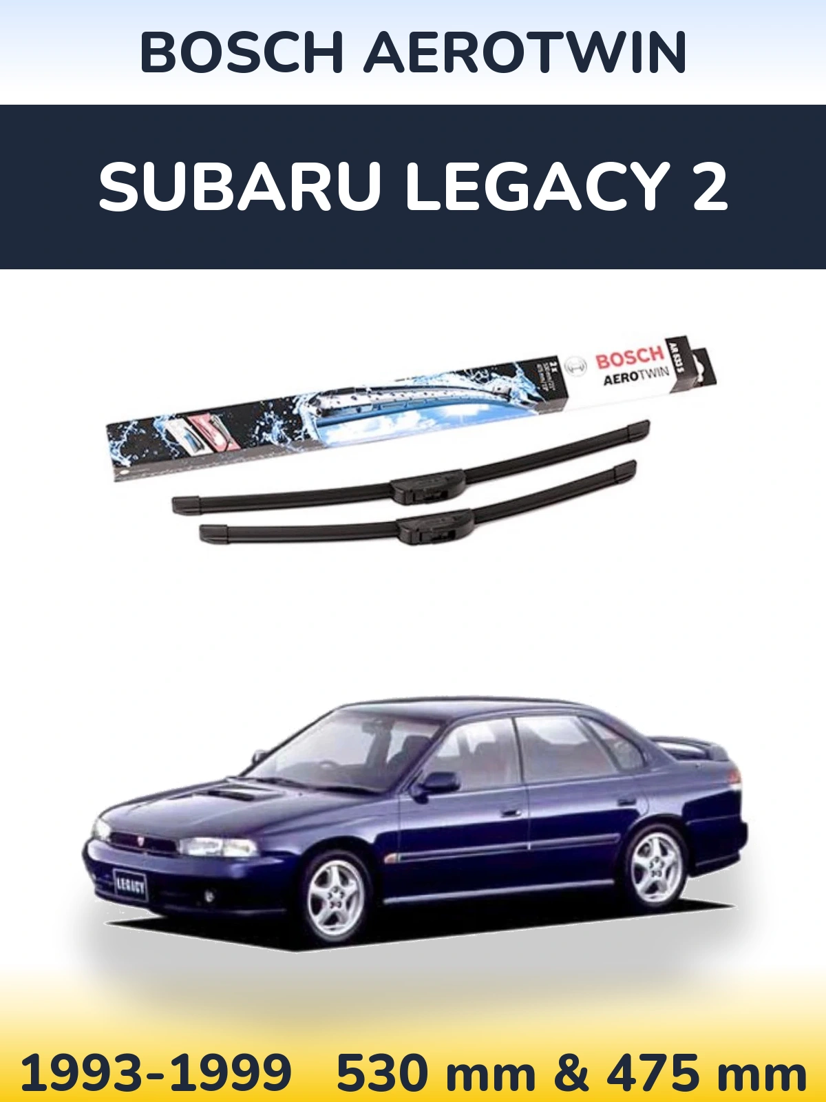Комплект передніх щіток BOSCH AeroTwin 530 & 475 мм для Subaru Legacy 2 1993-1999