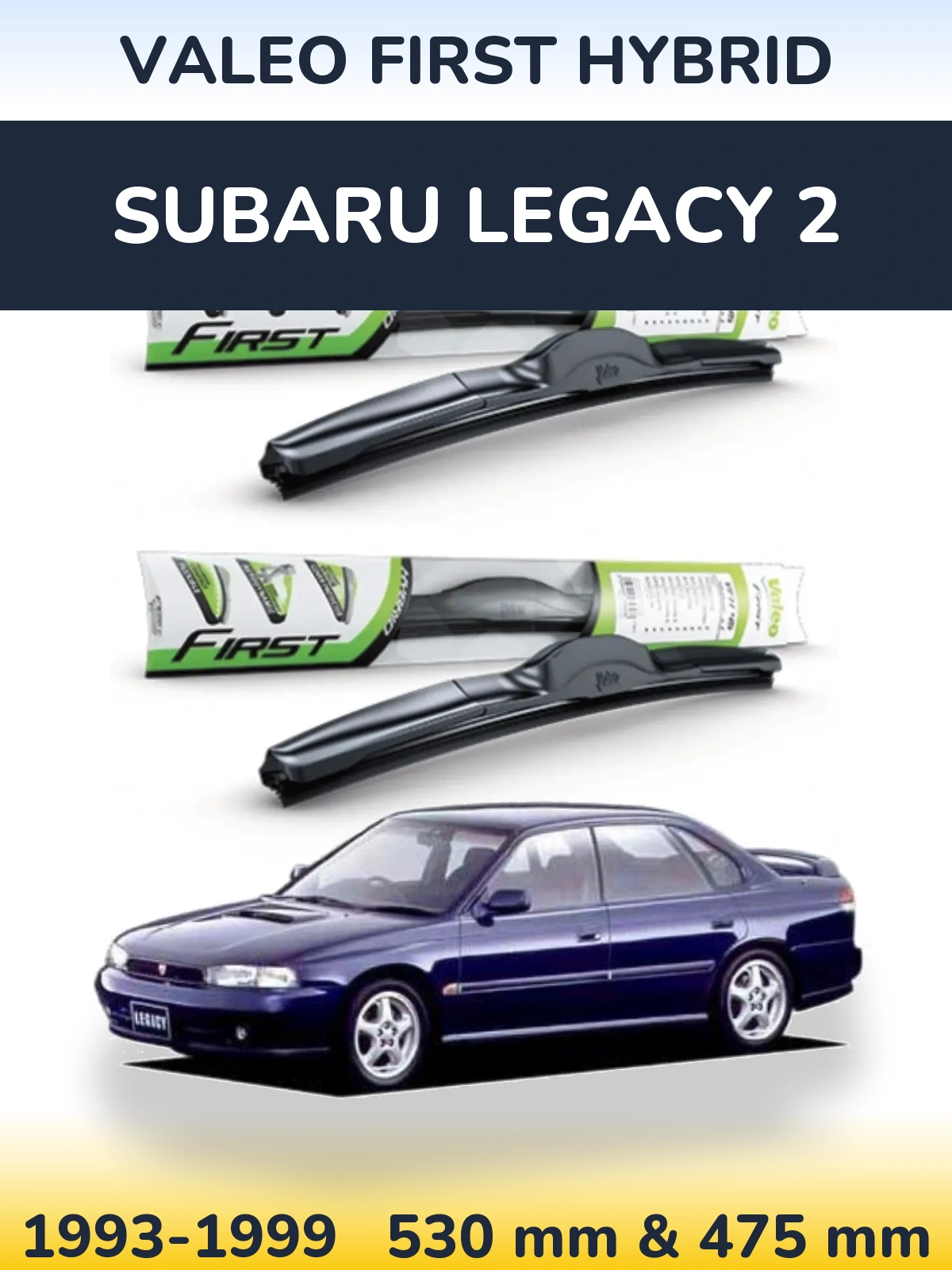 Front wiper blade set Valeo First Hybrid 530 & 475 mm for Subaru Legacy 2 1993-1999