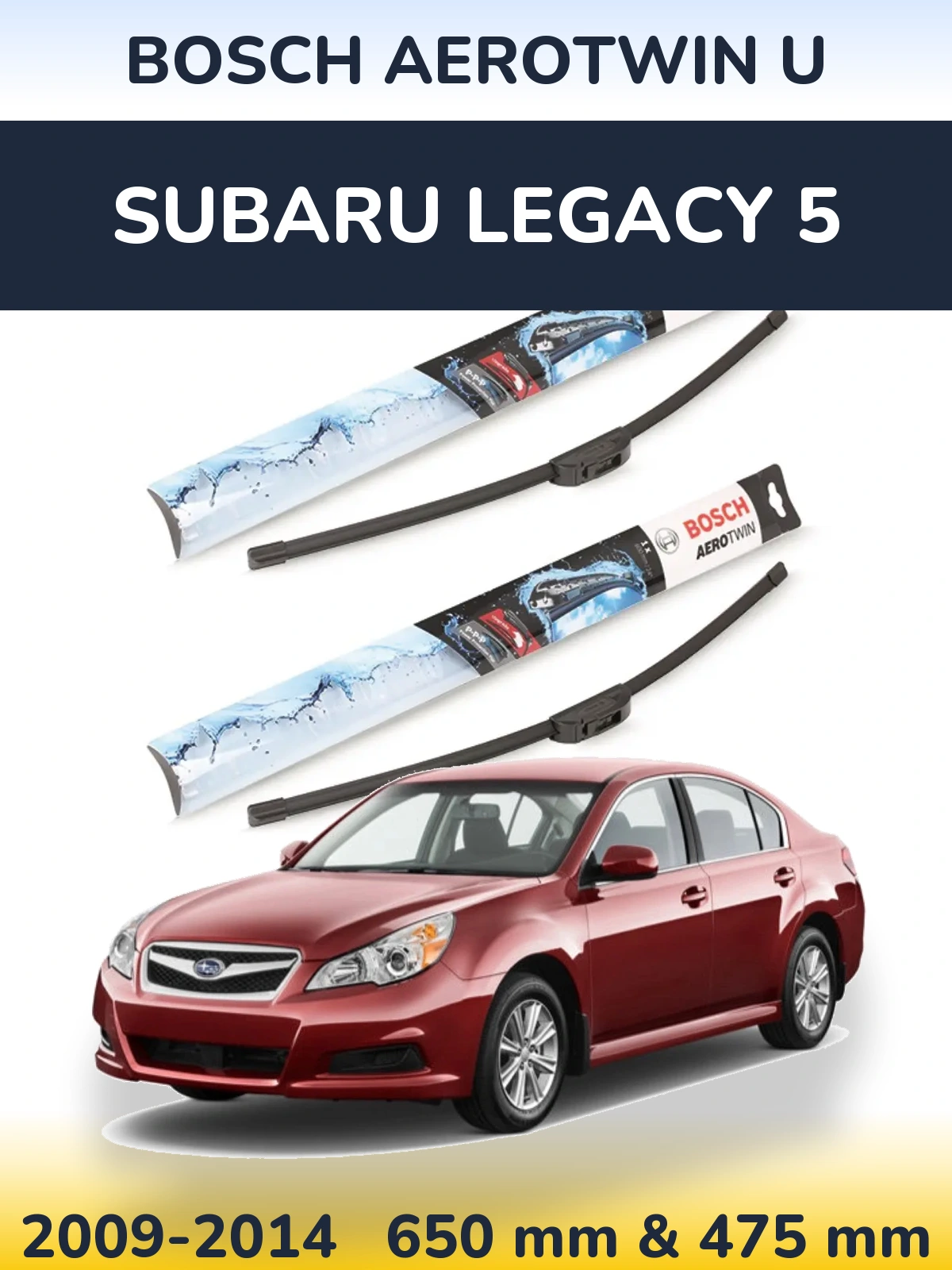 Front wiper blade set BOSCH AeroTwin U 650 & 475 mm for Subaru Legacy 5 2009-2014