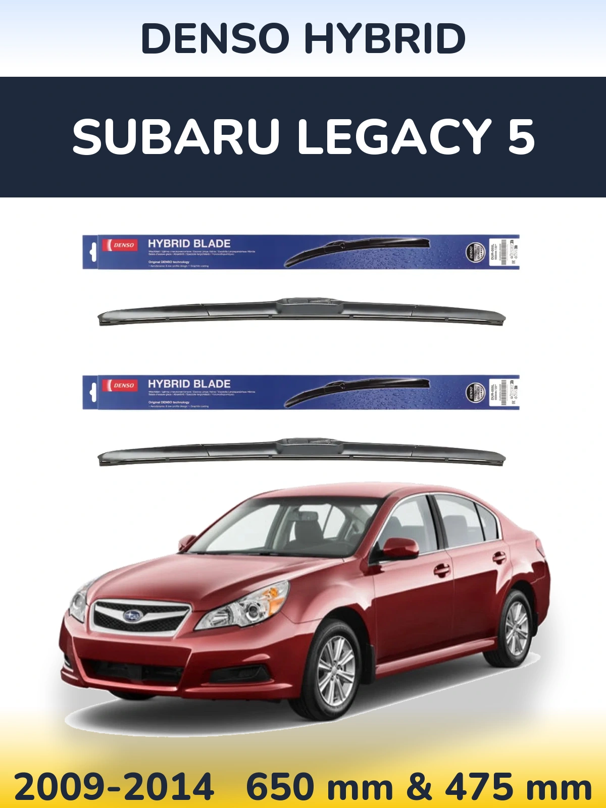 Front wiper blade set Denso Hybrid 650 & 475 mm for Subaru Legacy 5 2009-2014