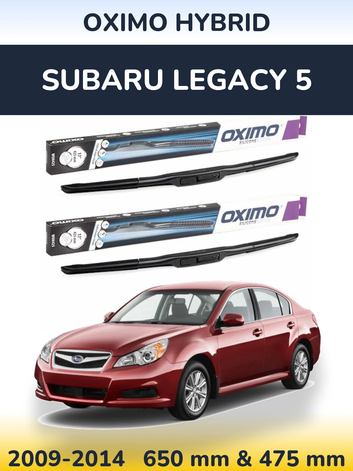 Front wiper blade set Oximo Hybrid 650 & 475 mm for Subaru Legacy 5 2009-2014