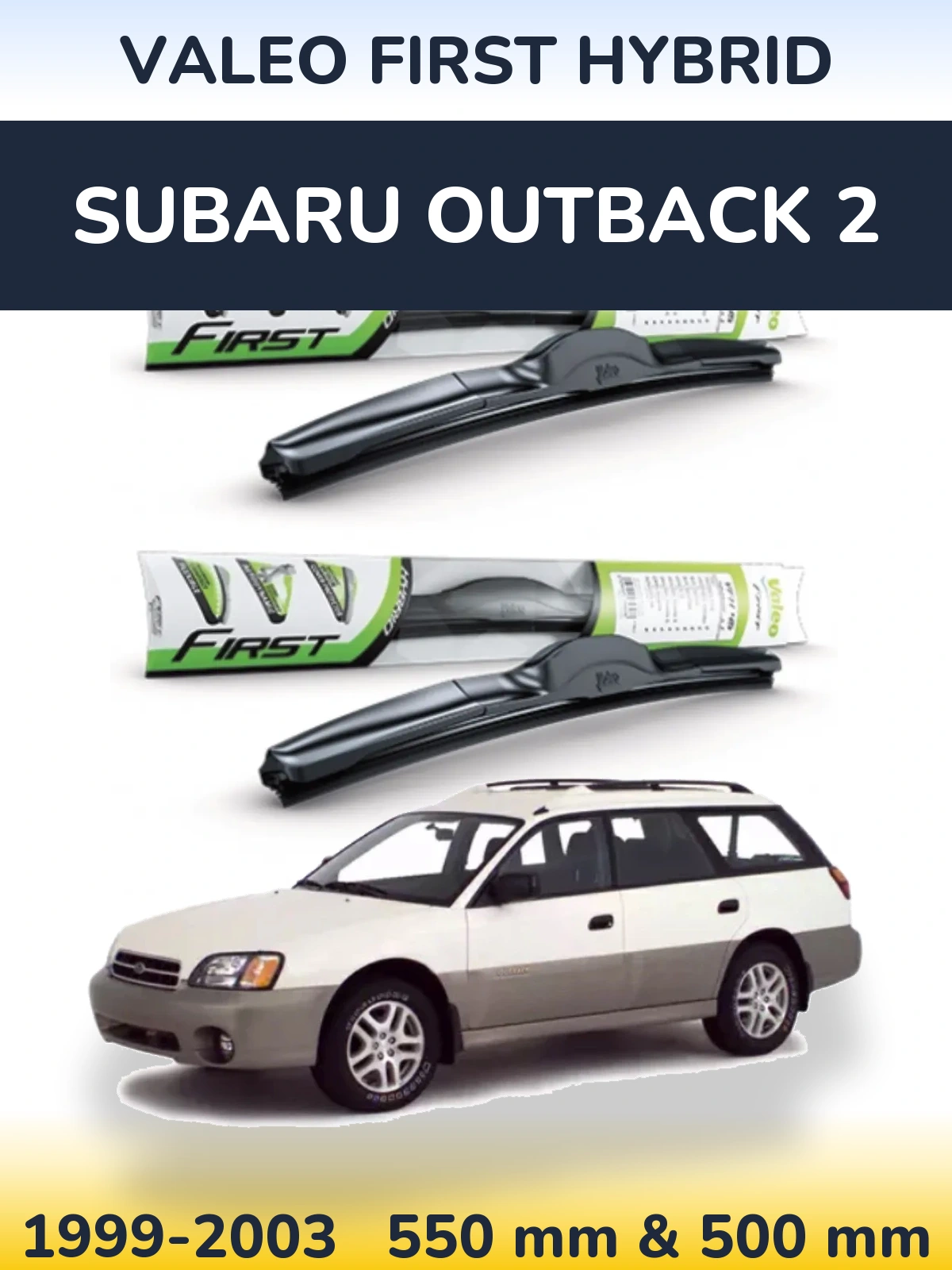 Front wiper blade set Valeo First Hybrid 550 & 500 mm for Subaru Outback 2 1999-2003