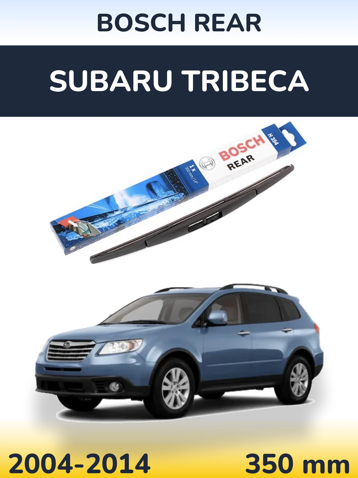 Rear wiper blade BOSCH Rear 350 mm for Subaru Tribeca 2004-2014