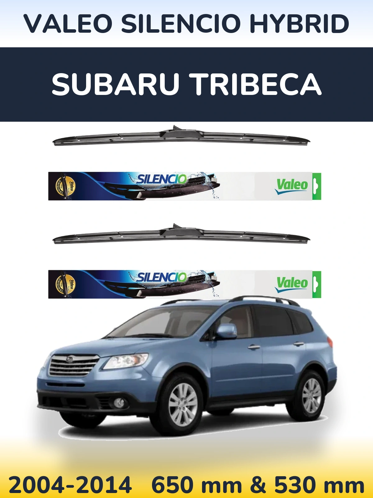 Front wiper blade set Valeo Silencio Hybrid 650 & 530 mm for Subaru Tribeca 2004-2014