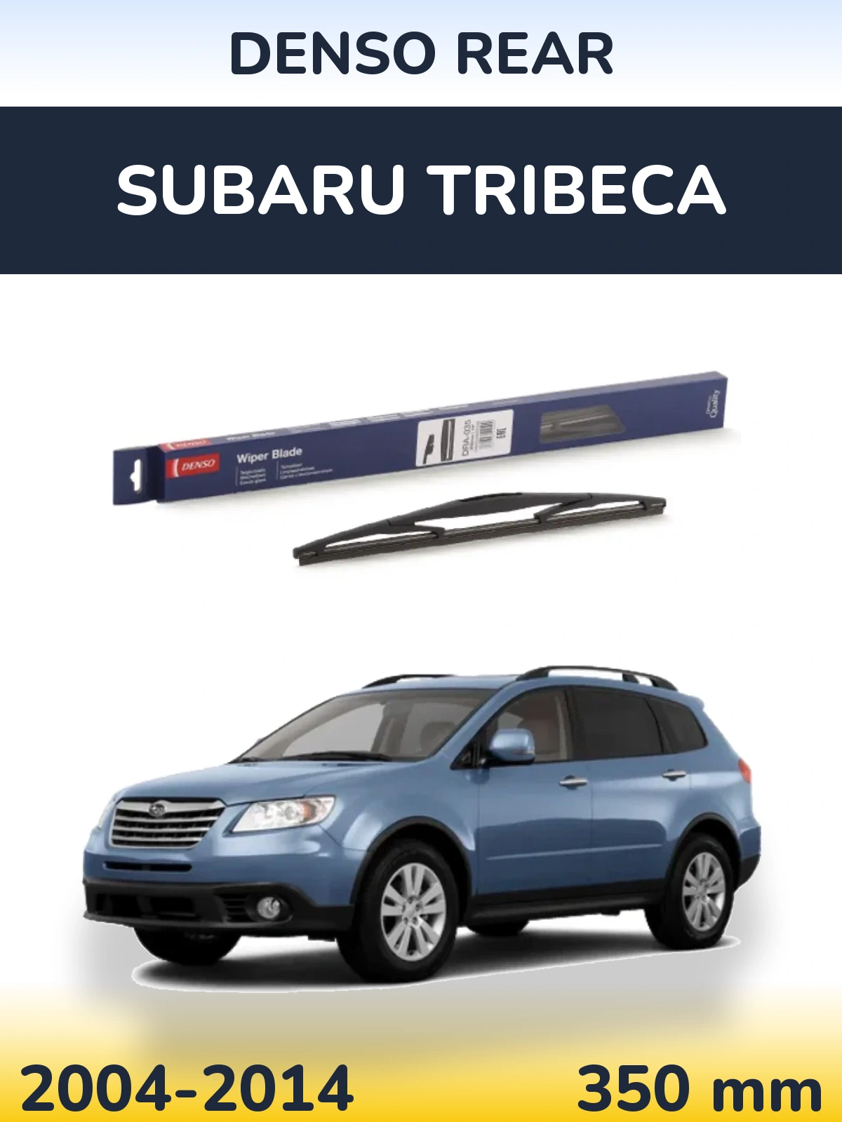 Rear wiper blade Denso Rear 350 mm for Subaru Tribeca 2004-2014