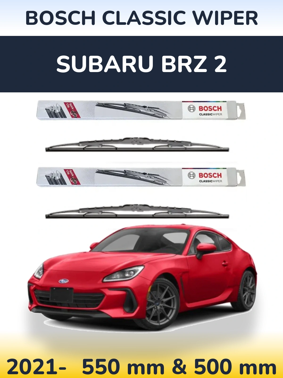Front wiper blade set BOSCH Classic Wiper 550 & 500 mm for Subaru BRZ 2 2021-2026