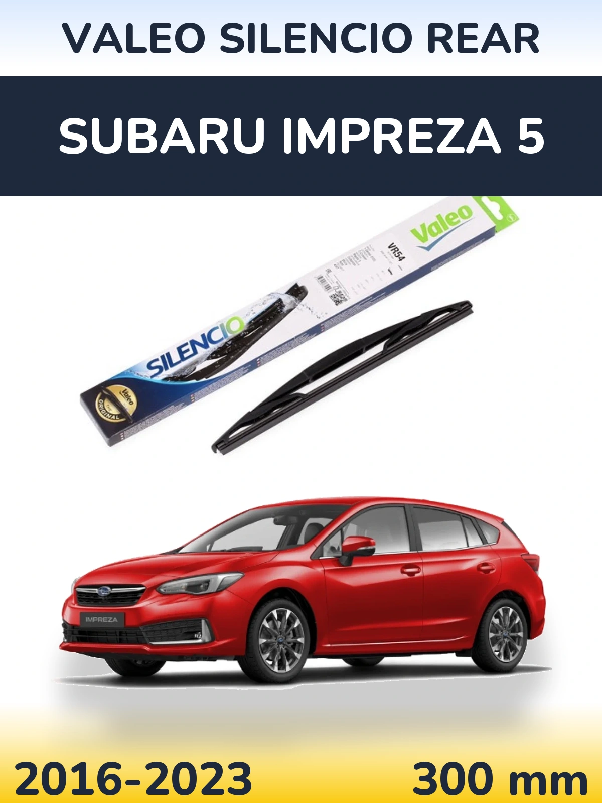 Задня щітка Valeo Silencio Rear 300 мм для Subaru Impreza 5 2016-2023