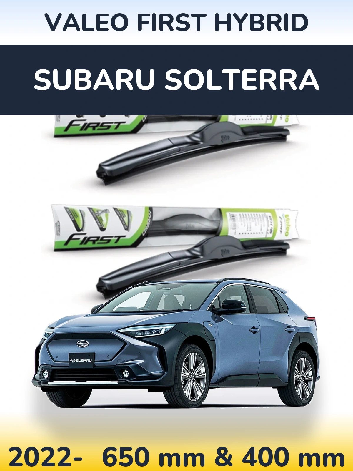 Front wiper blade set Valeo First Hybrid 650 & 400 mm for Subaru Solterra 2022-2026