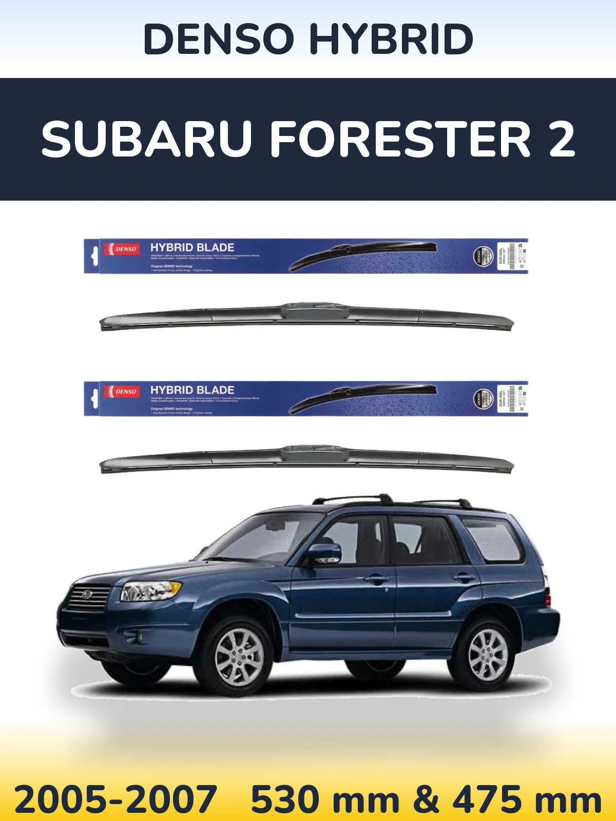 Front wiper blade set Denso Hybrid 530 & 475 mm for Subaru Forester 2 2005-2007