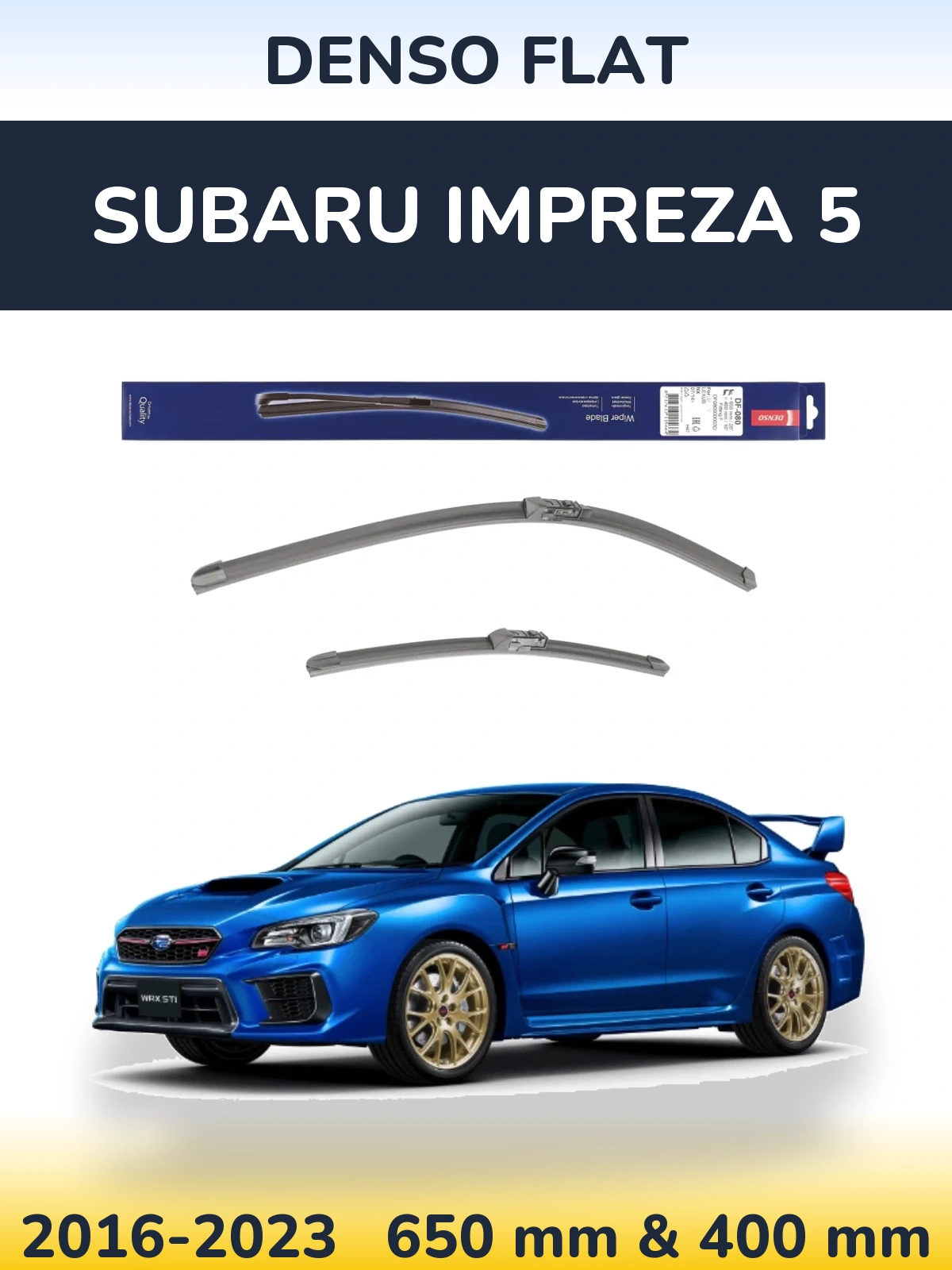 Front wiper blade set Denso Flat 650 & 400 mm for Subaru Impreza 5 2016-2023