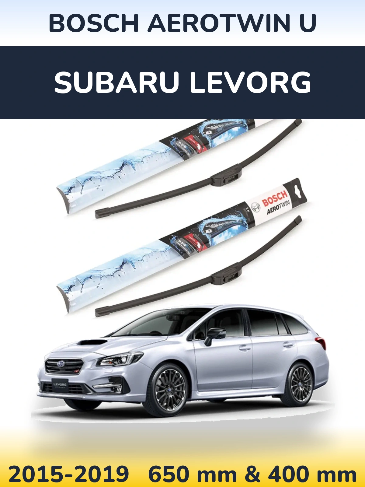 Front wiper blade set BOSCH AeroTwin U 650 & 400 mm for Subaru Levorg 2015-2019