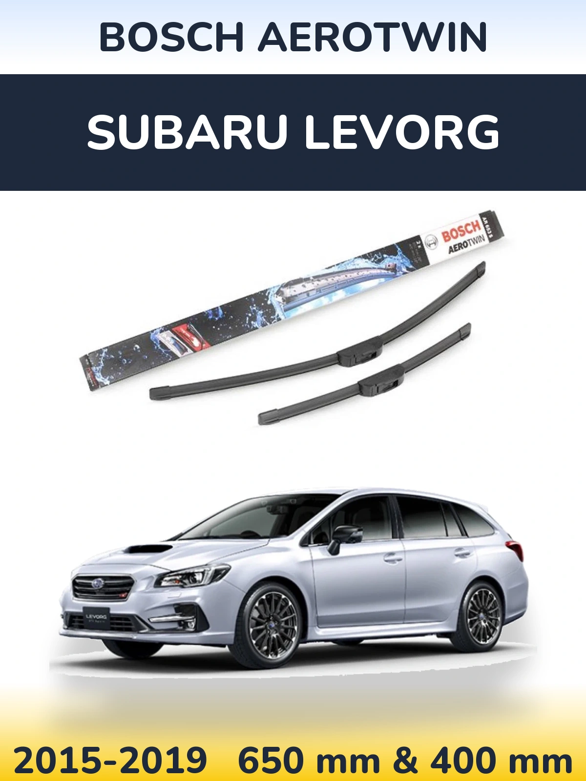 Front wiper blade set BOSCH AeroTwin 650 & 400 mm for Subaru Levorg 2015-2019