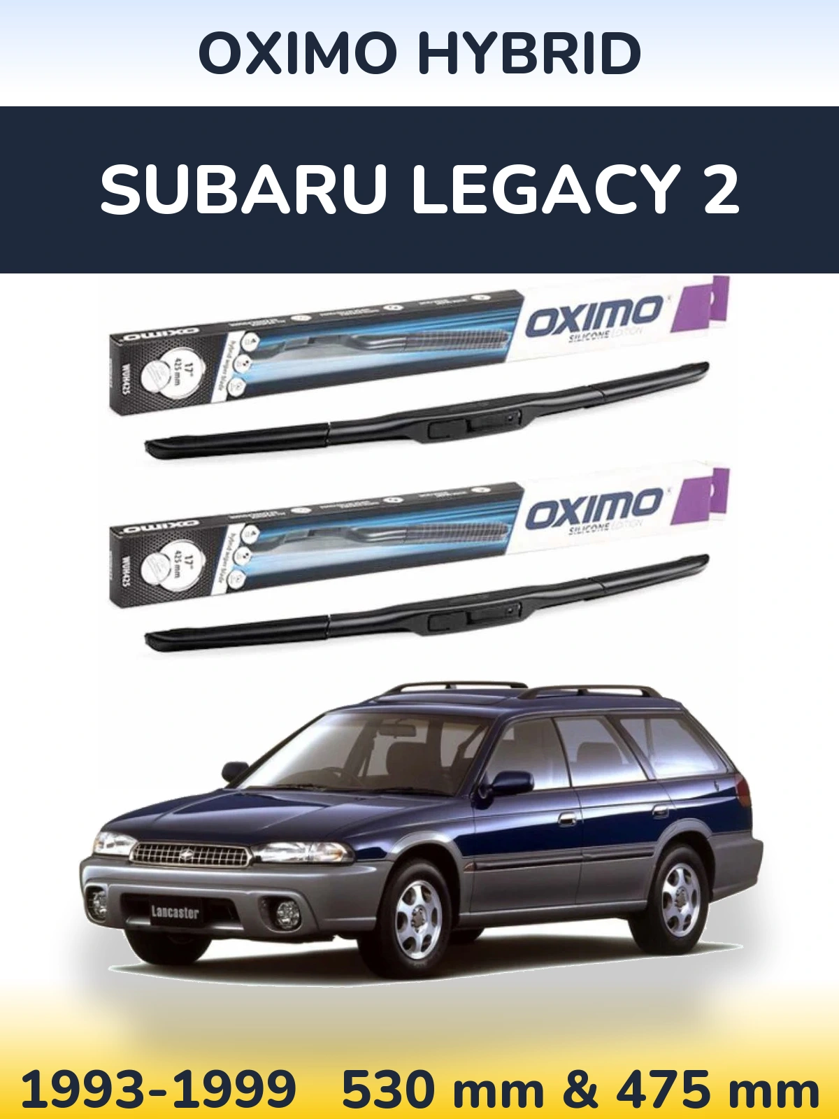Front wiper blade set Oximo Hybrid 530 & 475 mm for Subaru Legacy 2 1993-1999